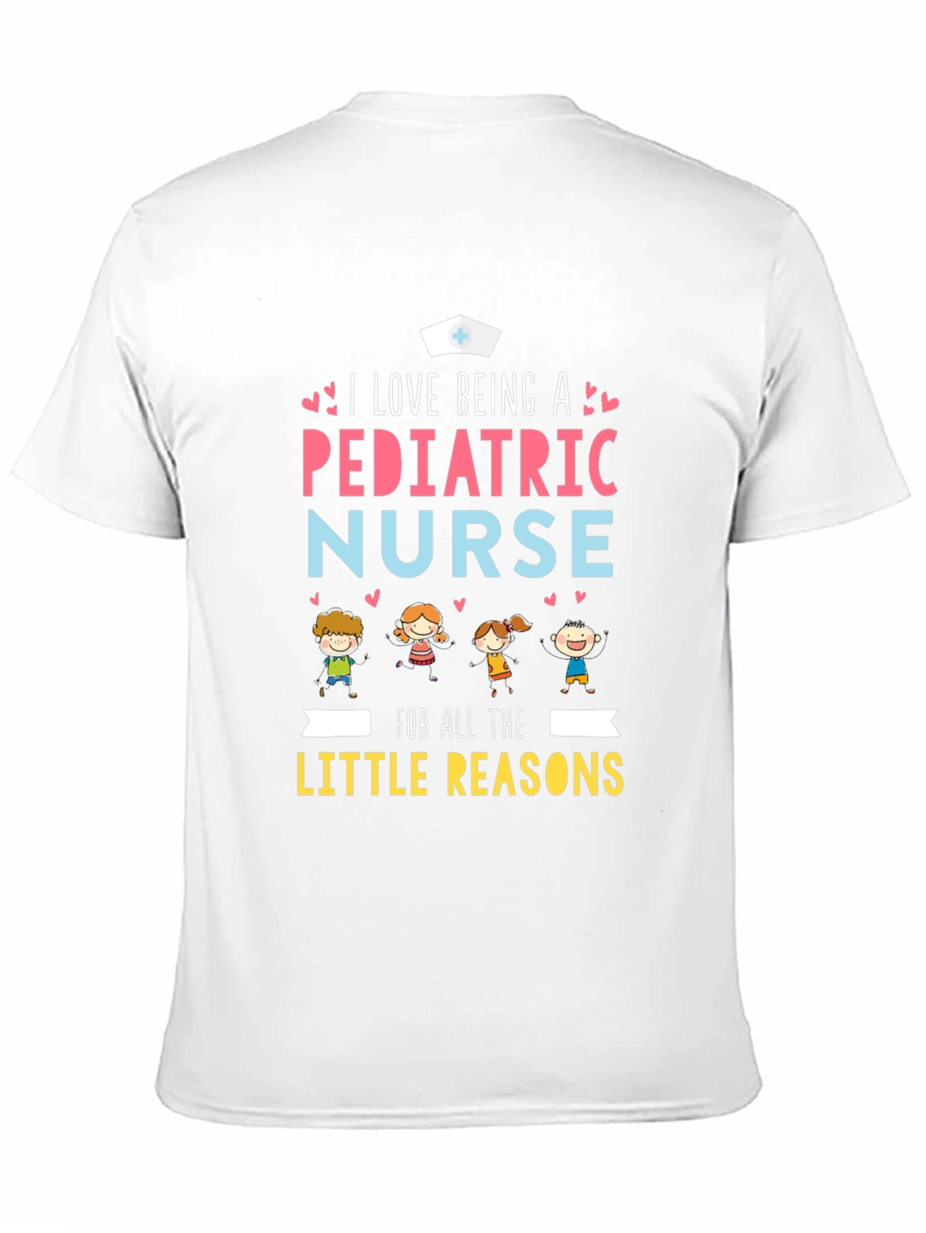 Pediatric Nurse T-Shirt - I Love Being a Nurse!