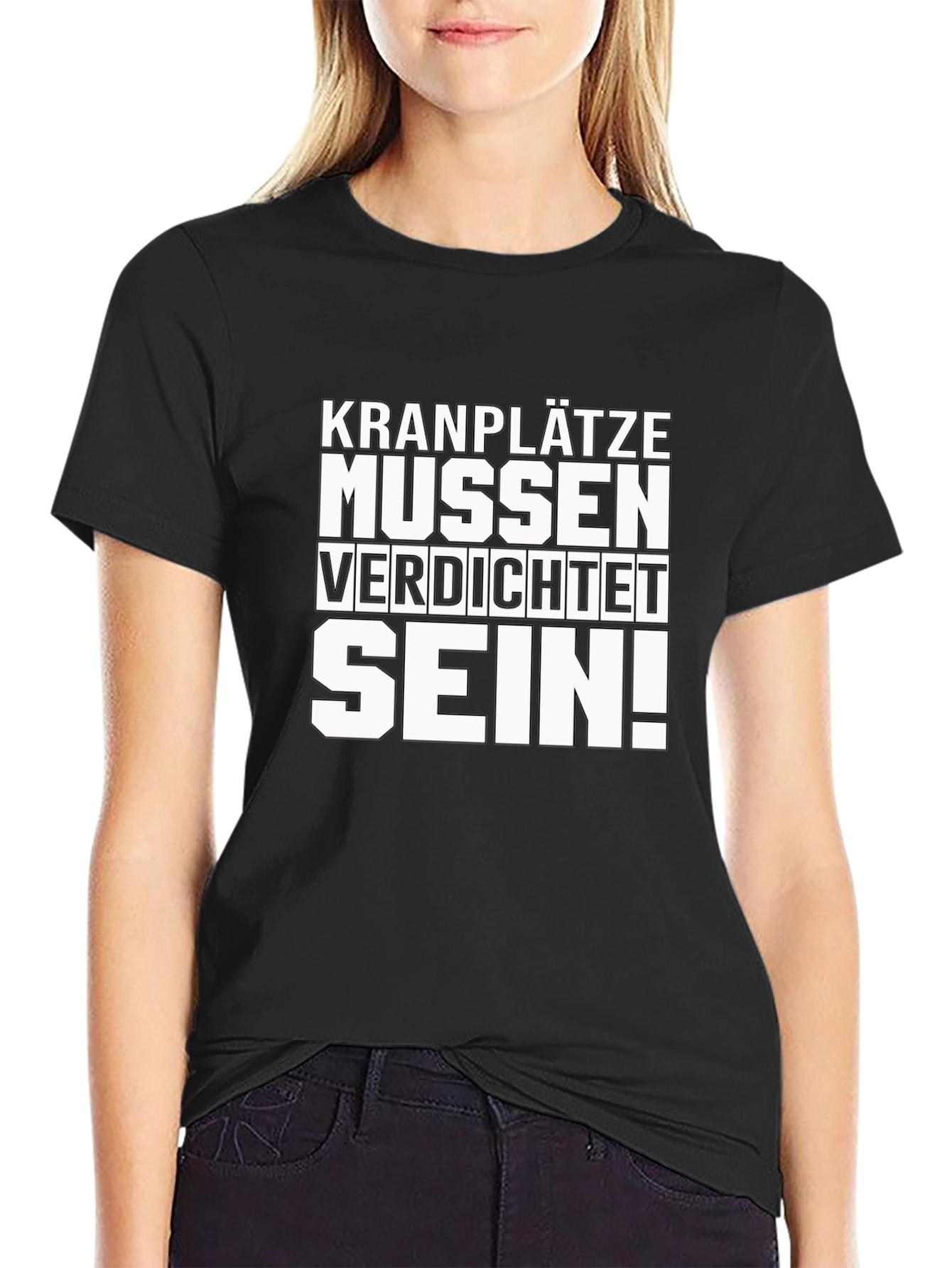 Kranplätze Müssen Verdichtet Sein! T-Shirt