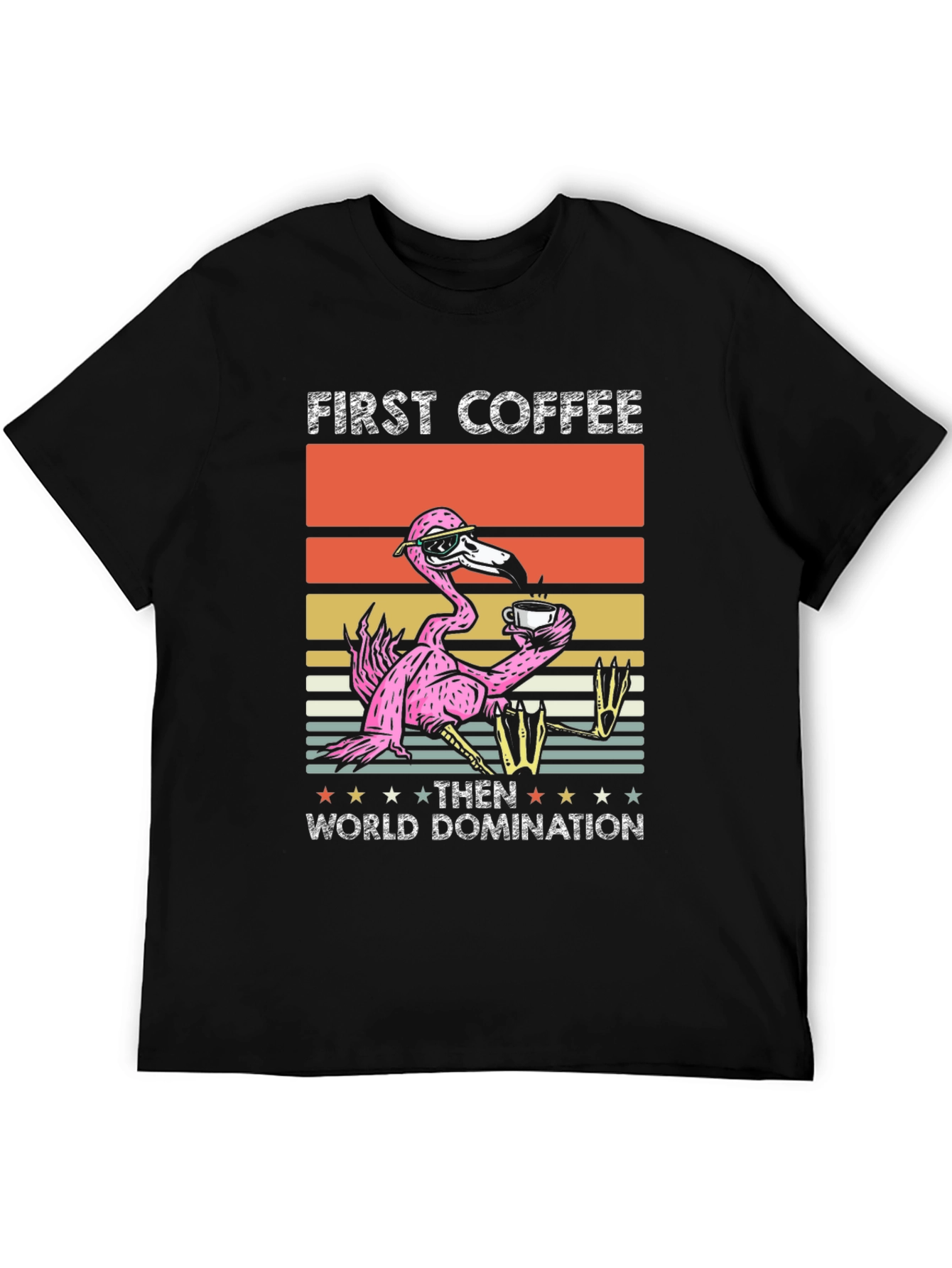First Coffee Then World Domination Flamingo T-Shirt