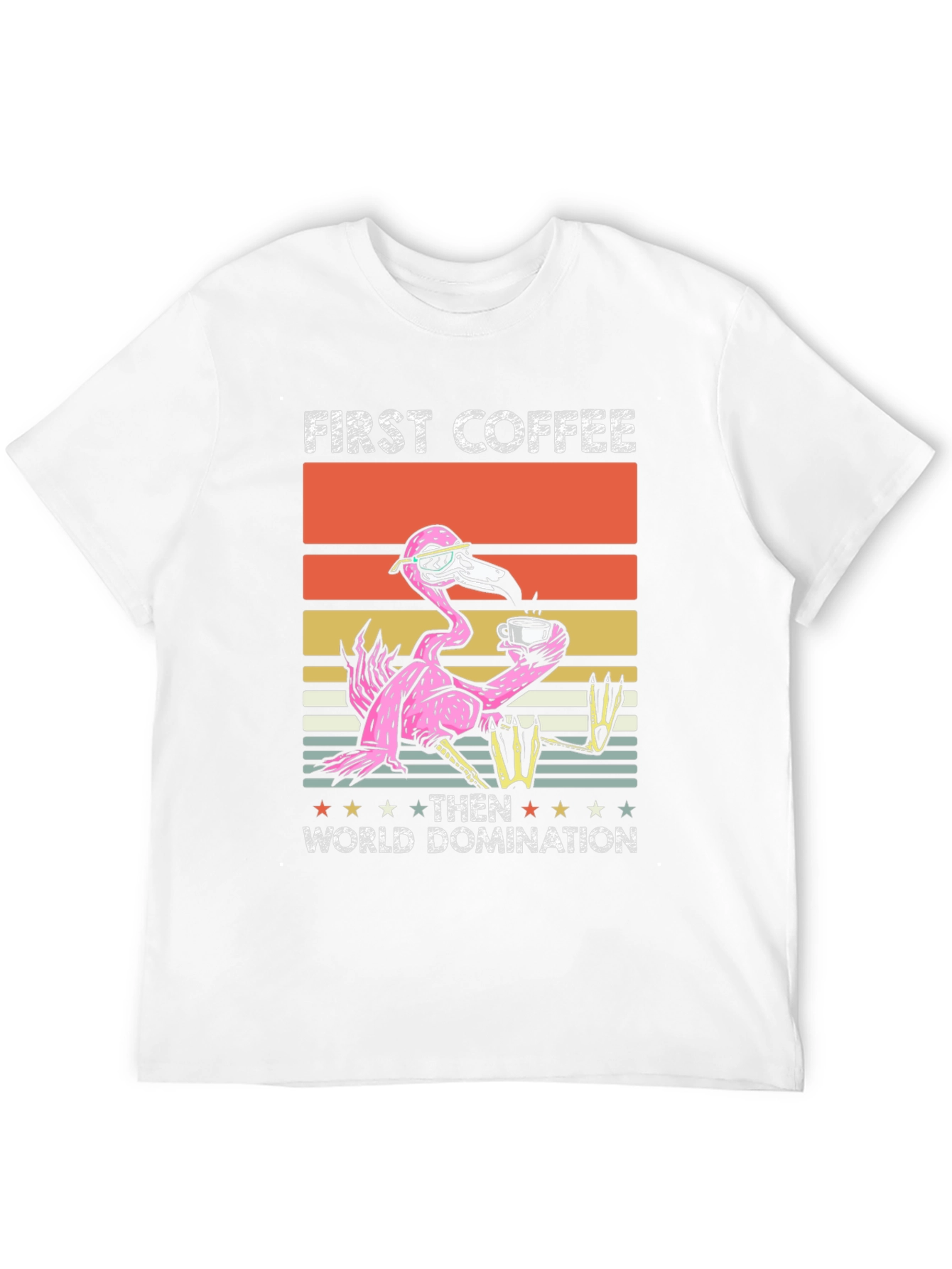 First Coffee Then World Domination Flamingo T-Shirt