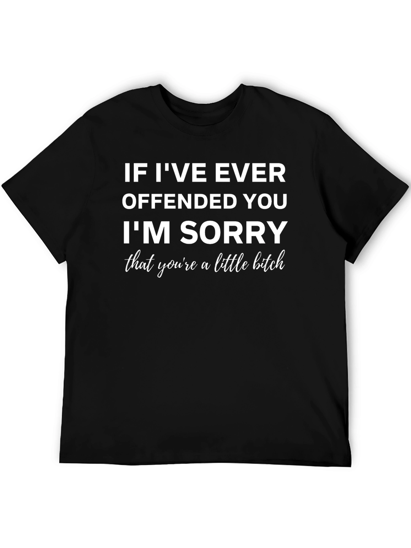 Offensive Humor Sarcastic Graphic T-Shirt