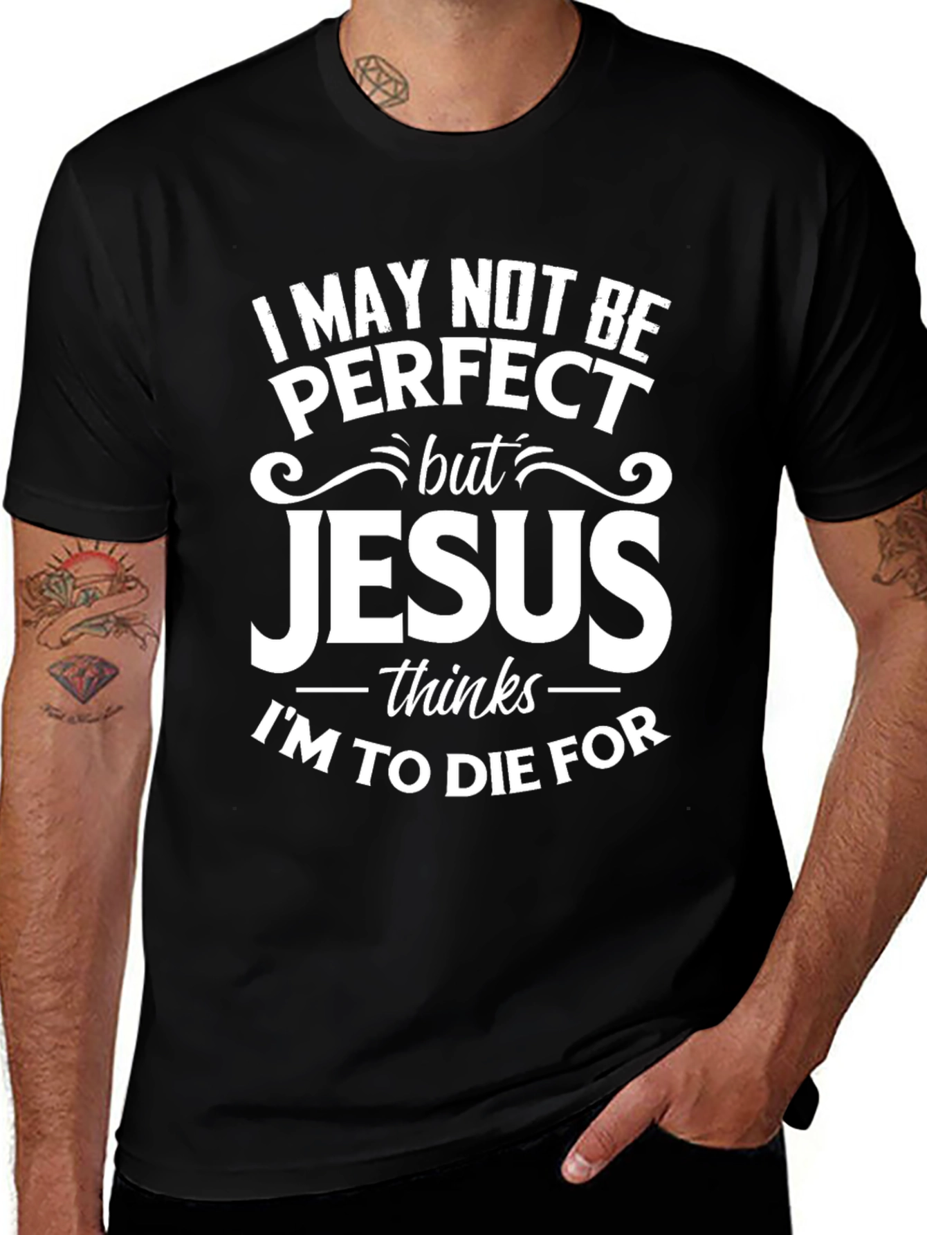 I May Not Be Perfect Jesus T-Shirt