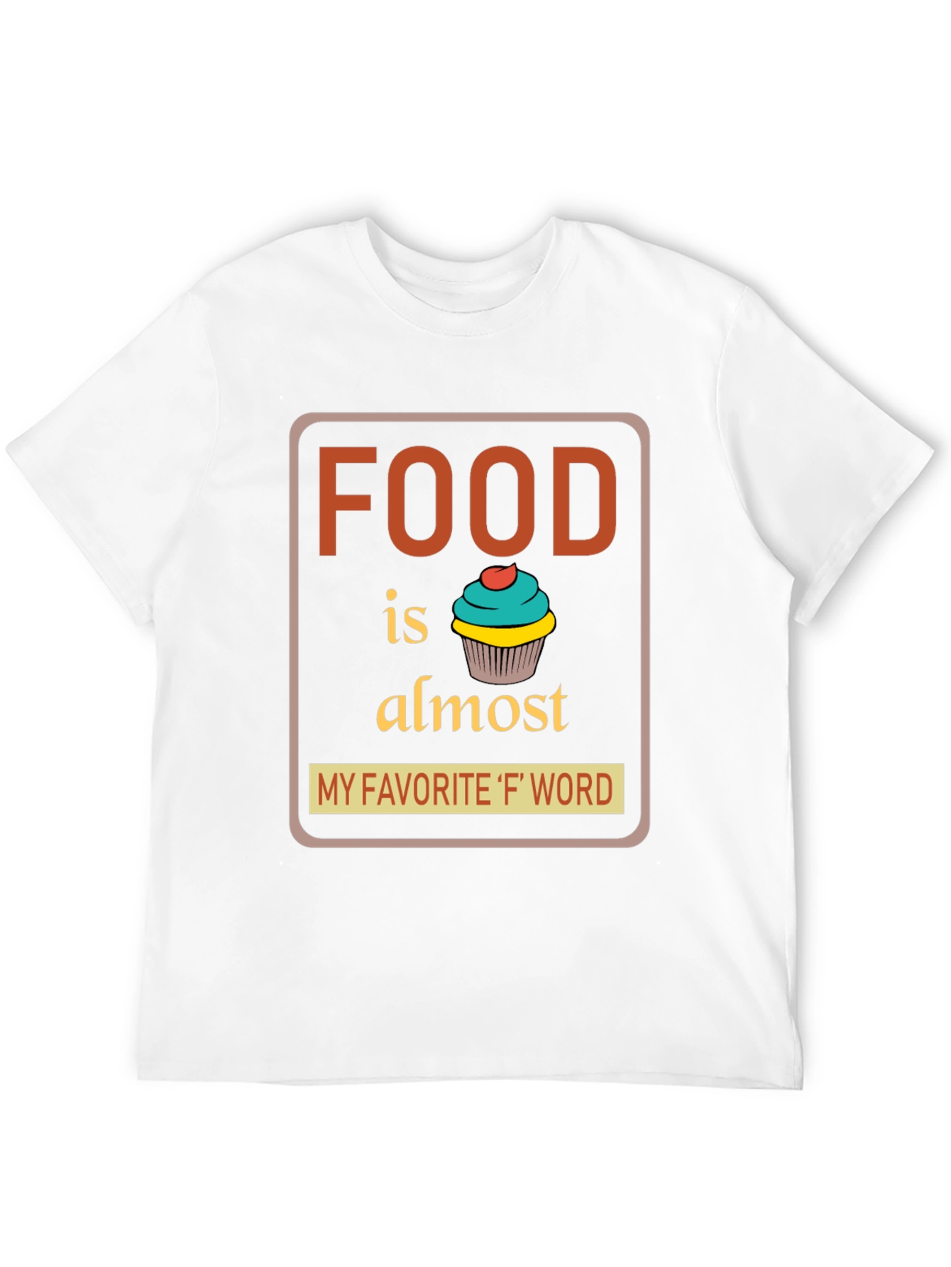 Foodie T-Shirt: My Favorite F Word Tee