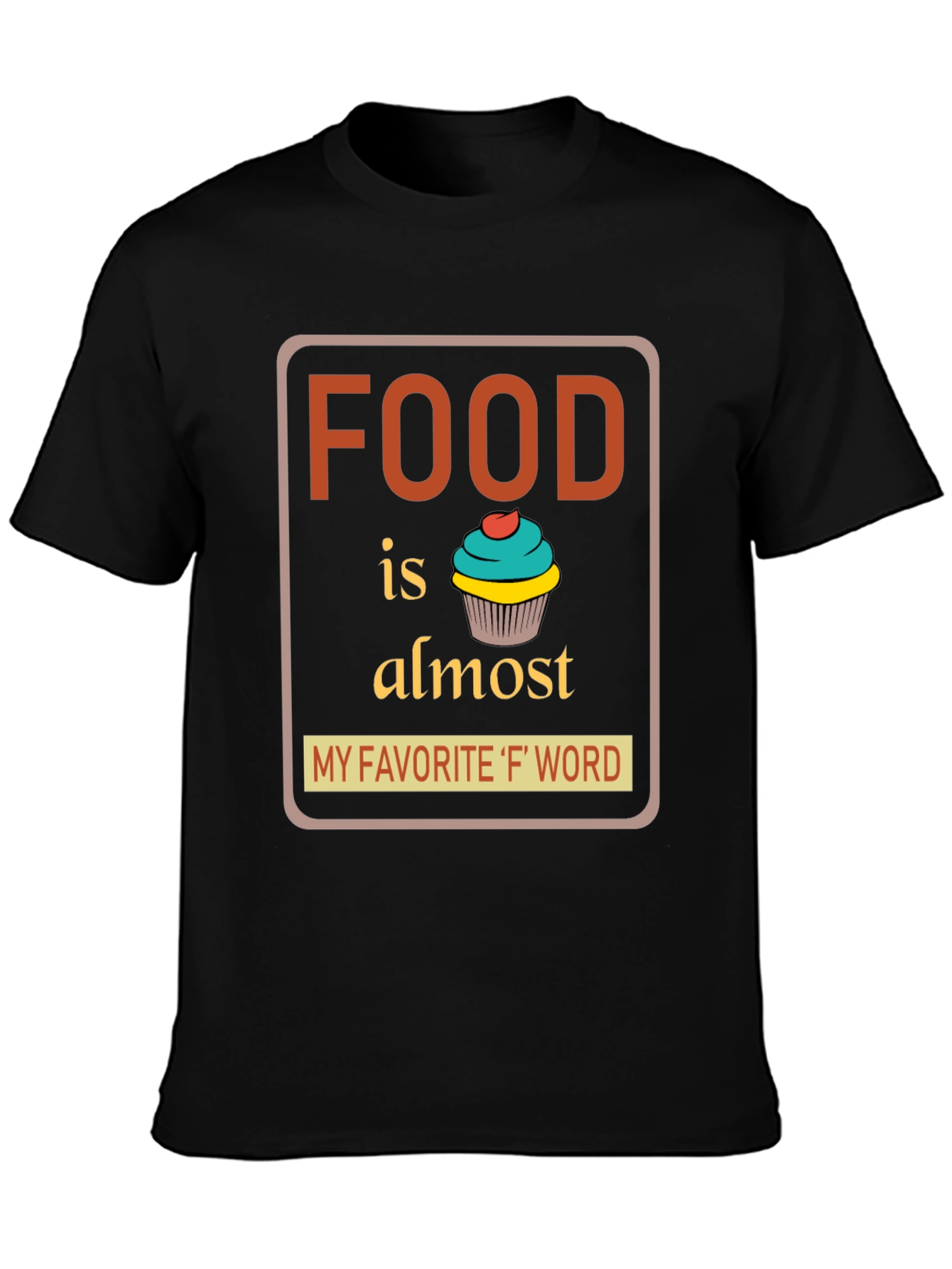 Foodie T-Shirt: My Favorite F Word Tee