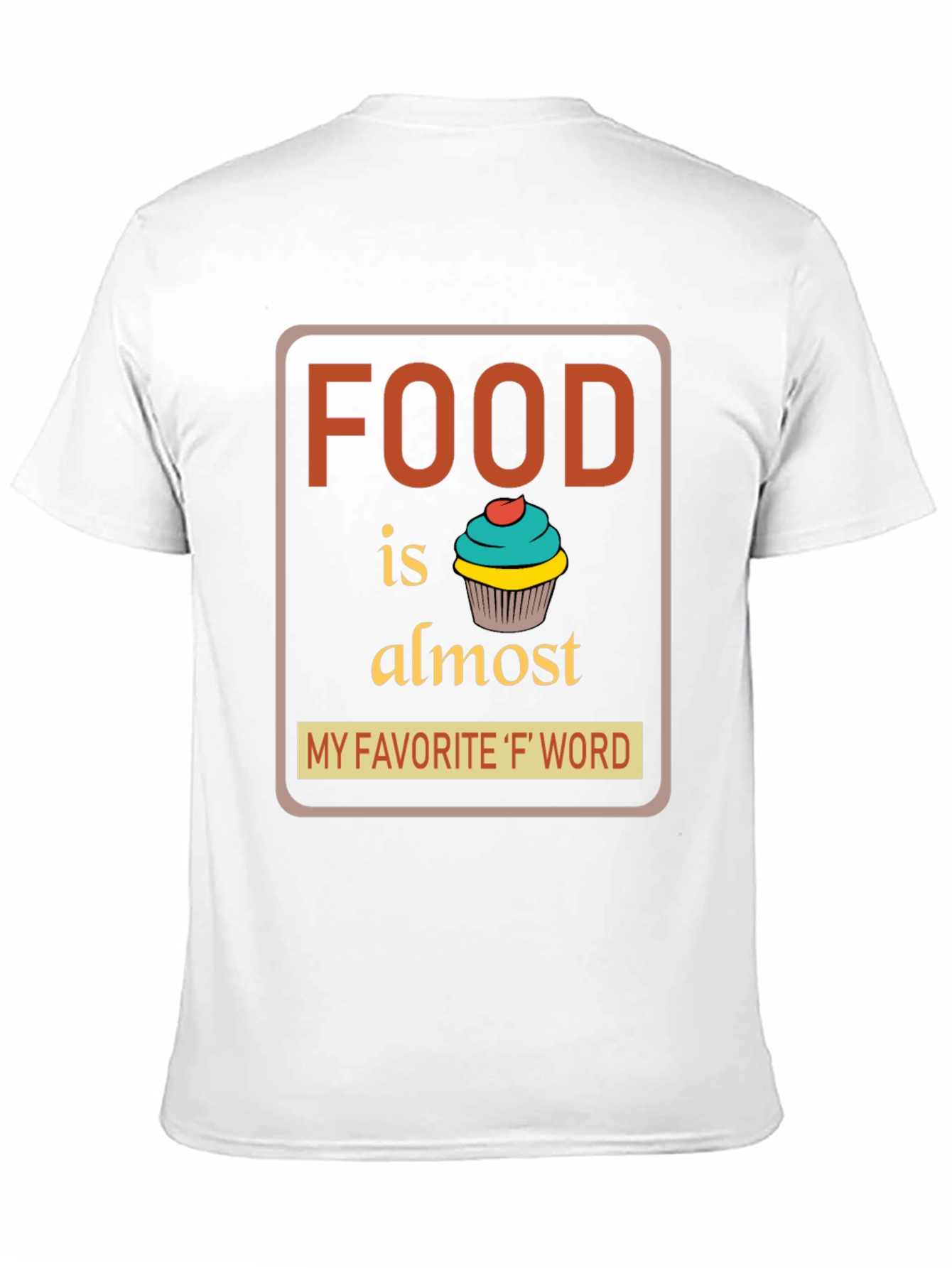 Foodie T-Shirt: My Favorite F Word Tee