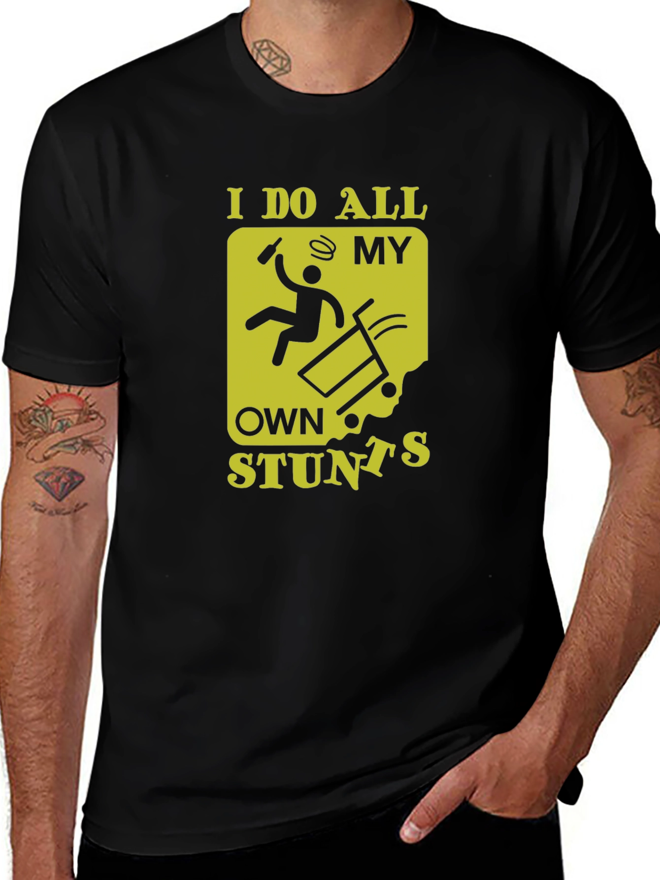 I Do All My Own Stunts Funny Graphic Tee