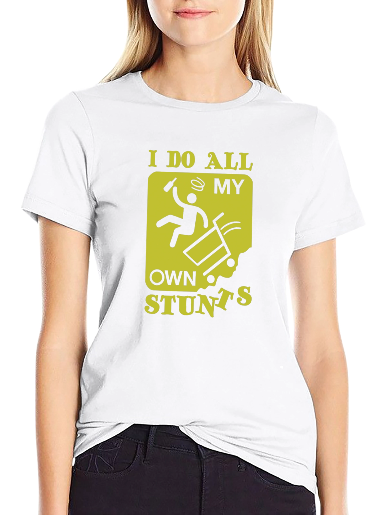 I Do All My Own Stunts Funny Graphic Tee