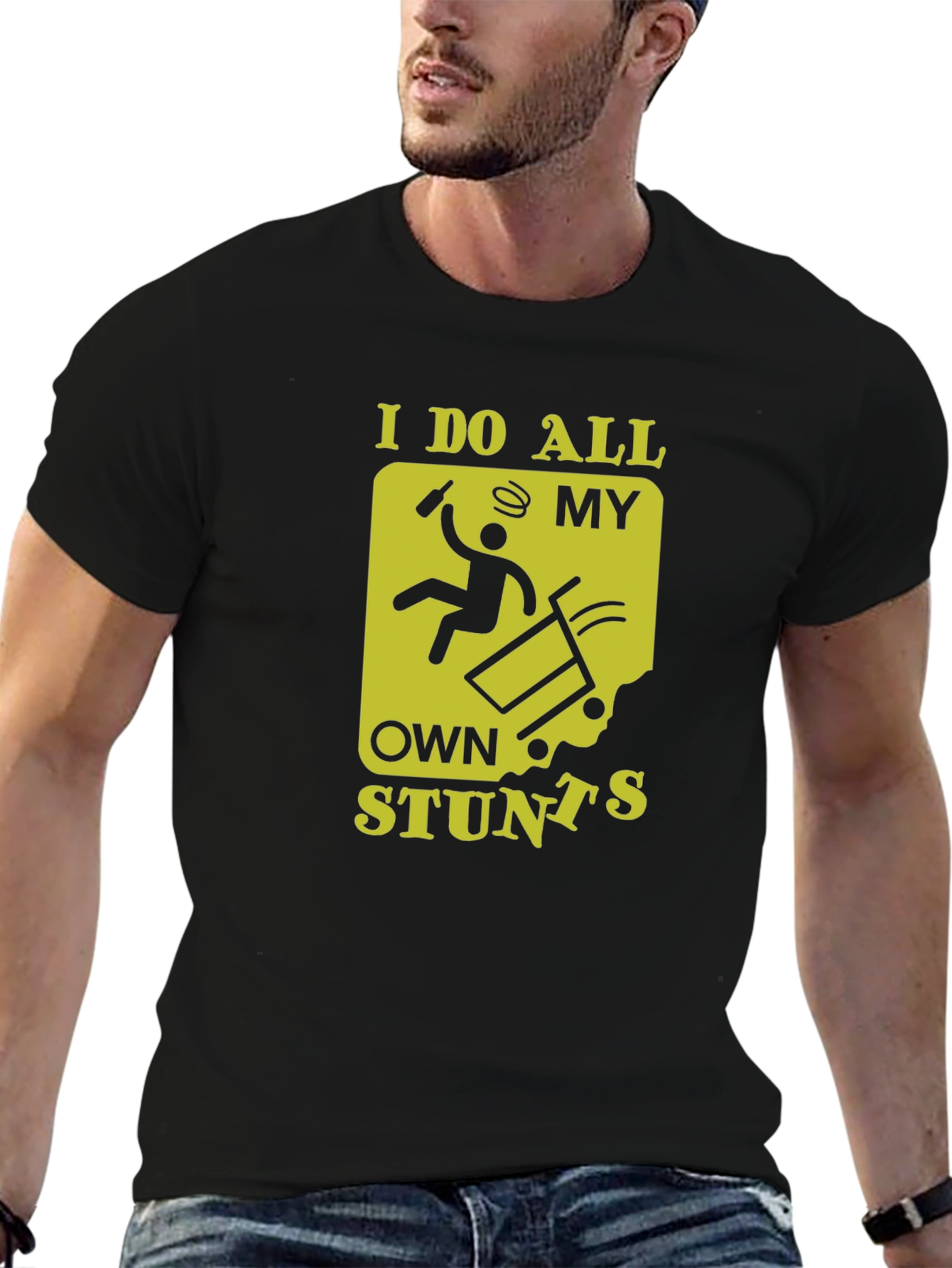 I Do All My Own Stunts Funny Graphic Tee