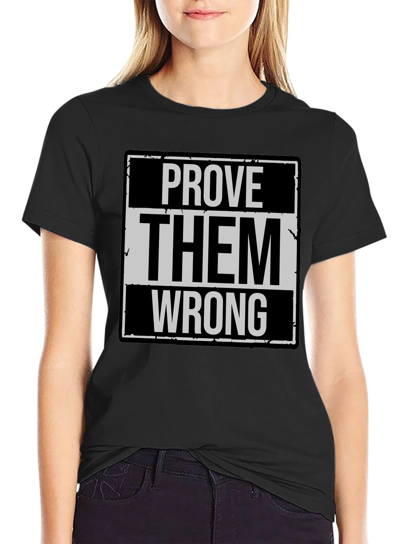Prove Them Wrong Graphic T-Shirt