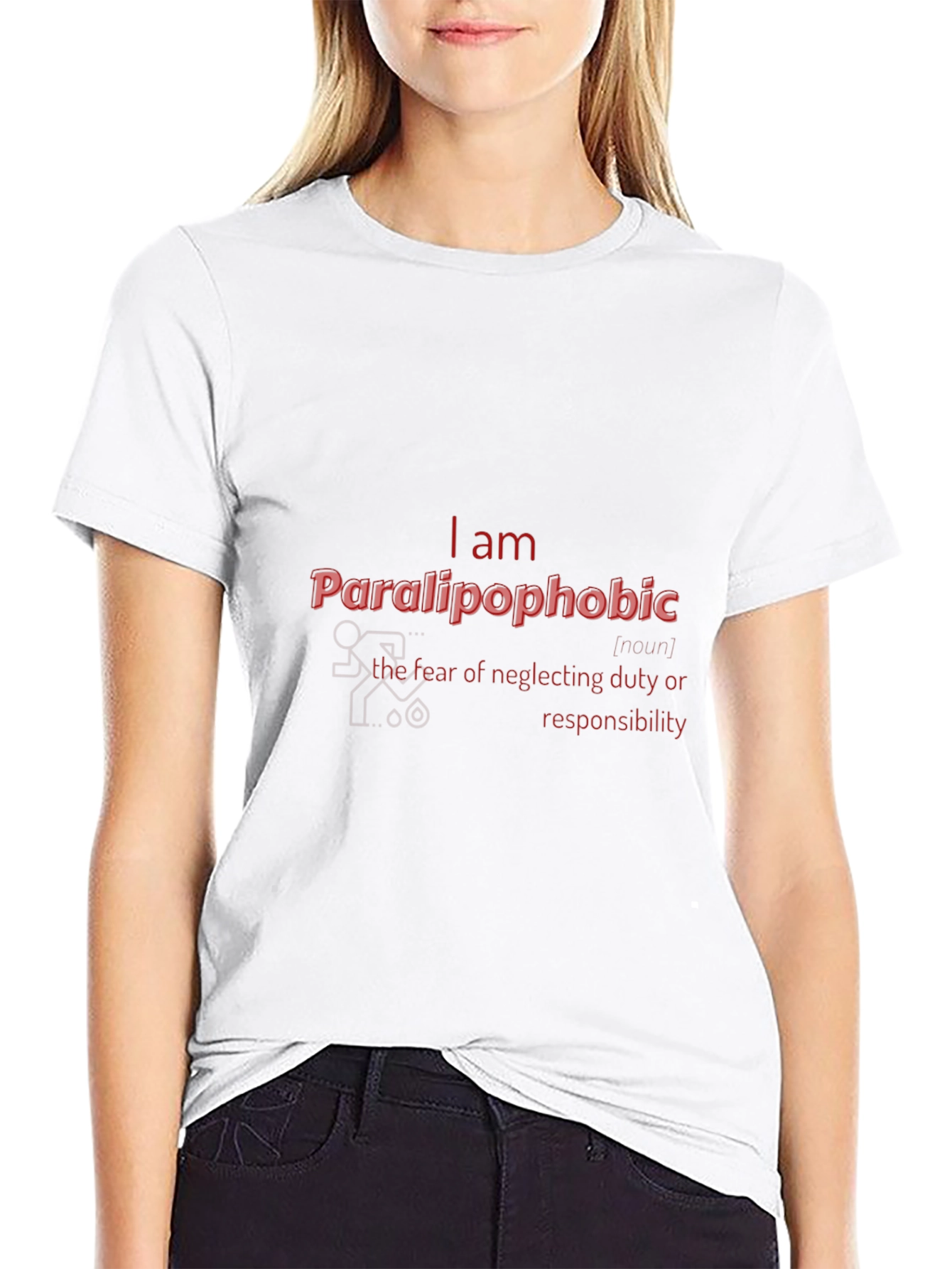 Paralipophobic T-Shirt - Fear of Neglecting Duty
