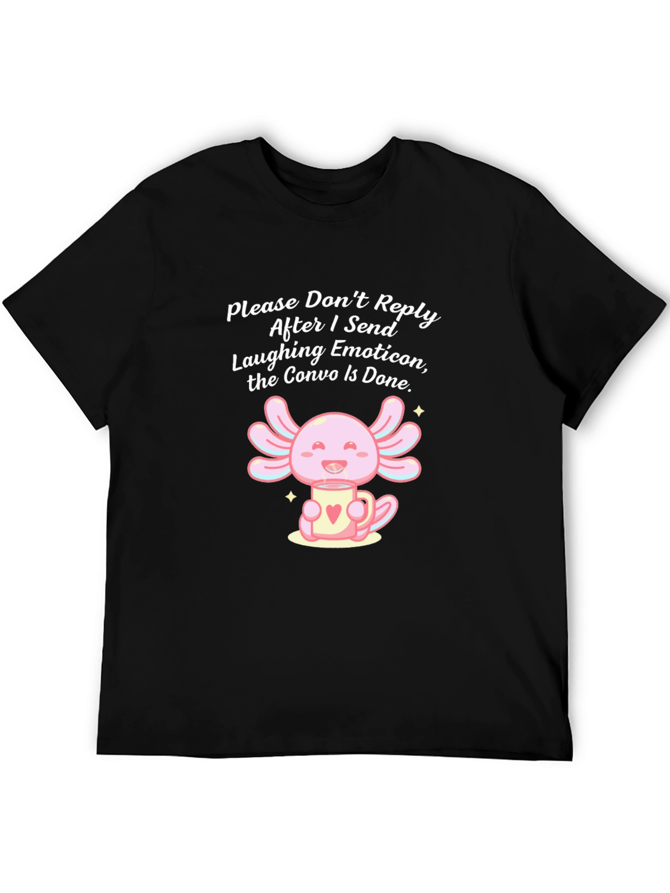 Humorous Axolotl T-Shirt - Laughing Emoticon Convo End