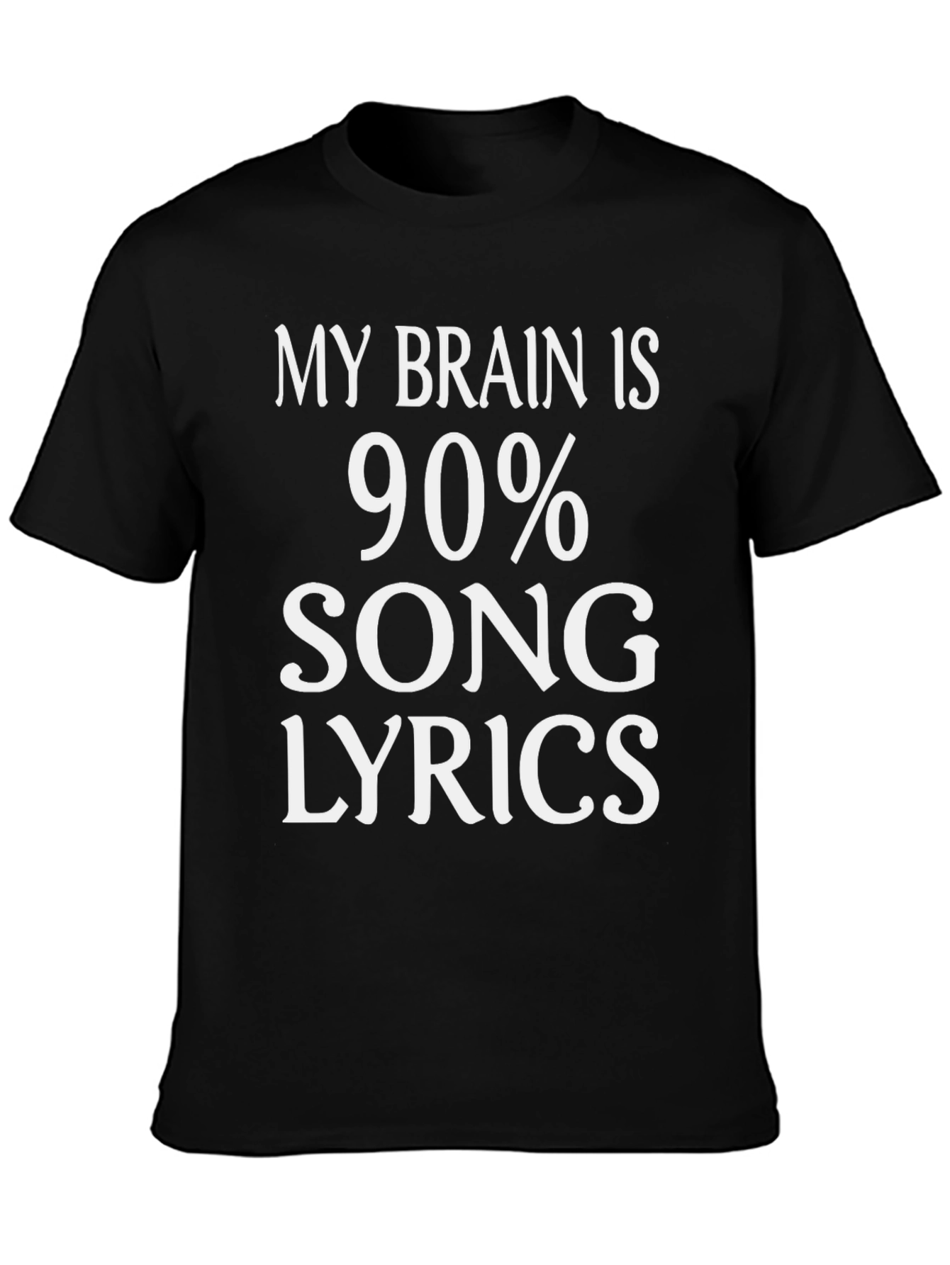 My Brain is 90% Song Lyrics Black T-Shirt