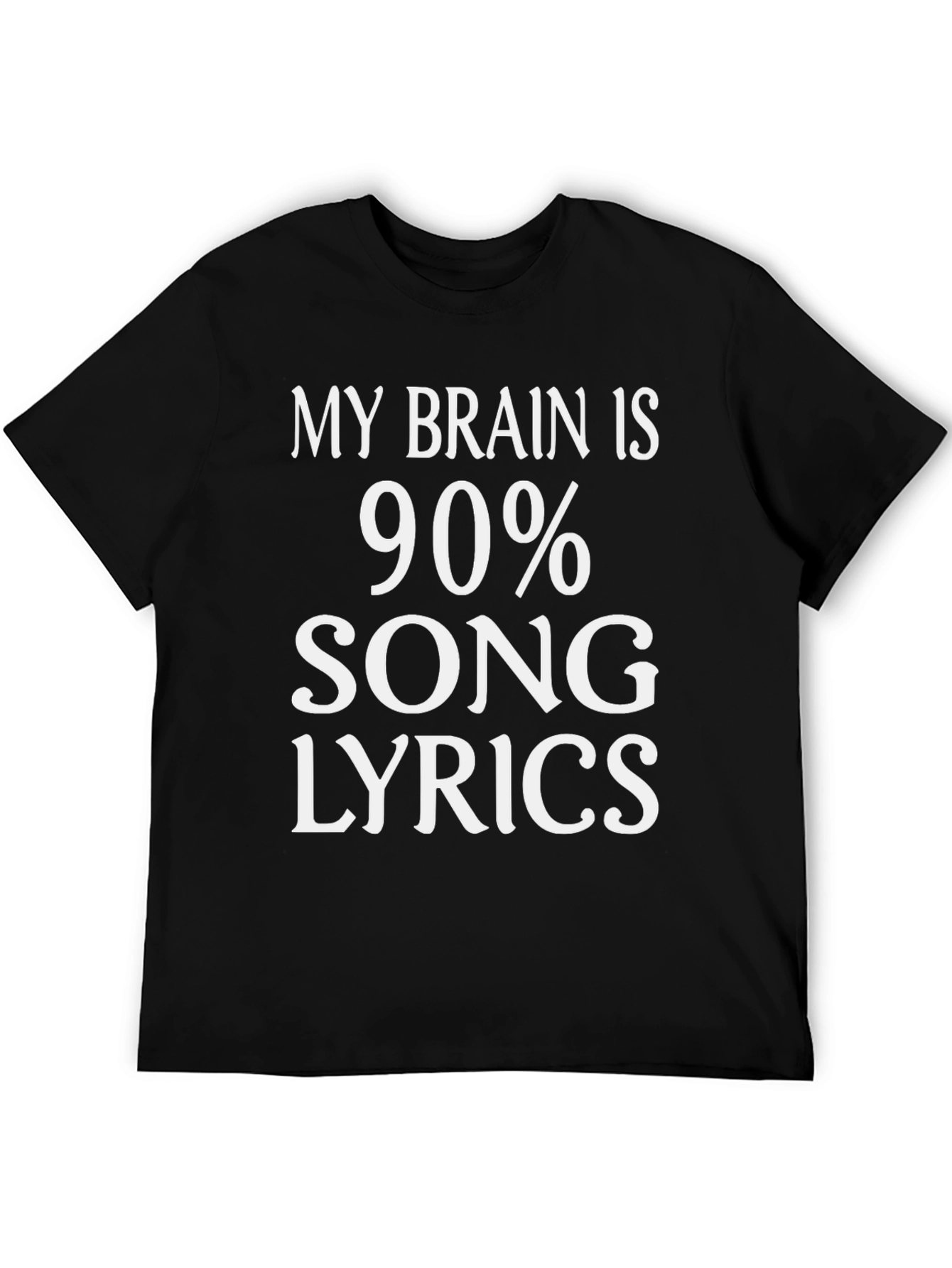 My Brain is 90% Song Lyrics Black T-Shirt