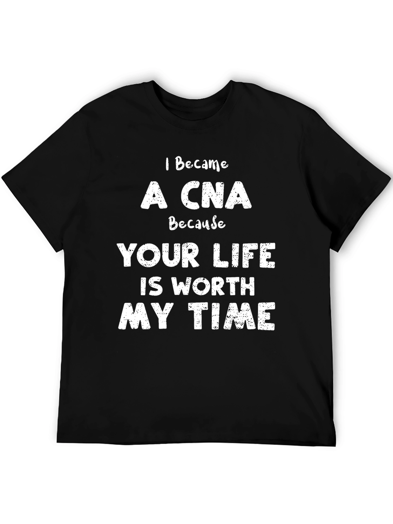 I Became A CNA T-Shirt - Nursing Assistant Tee