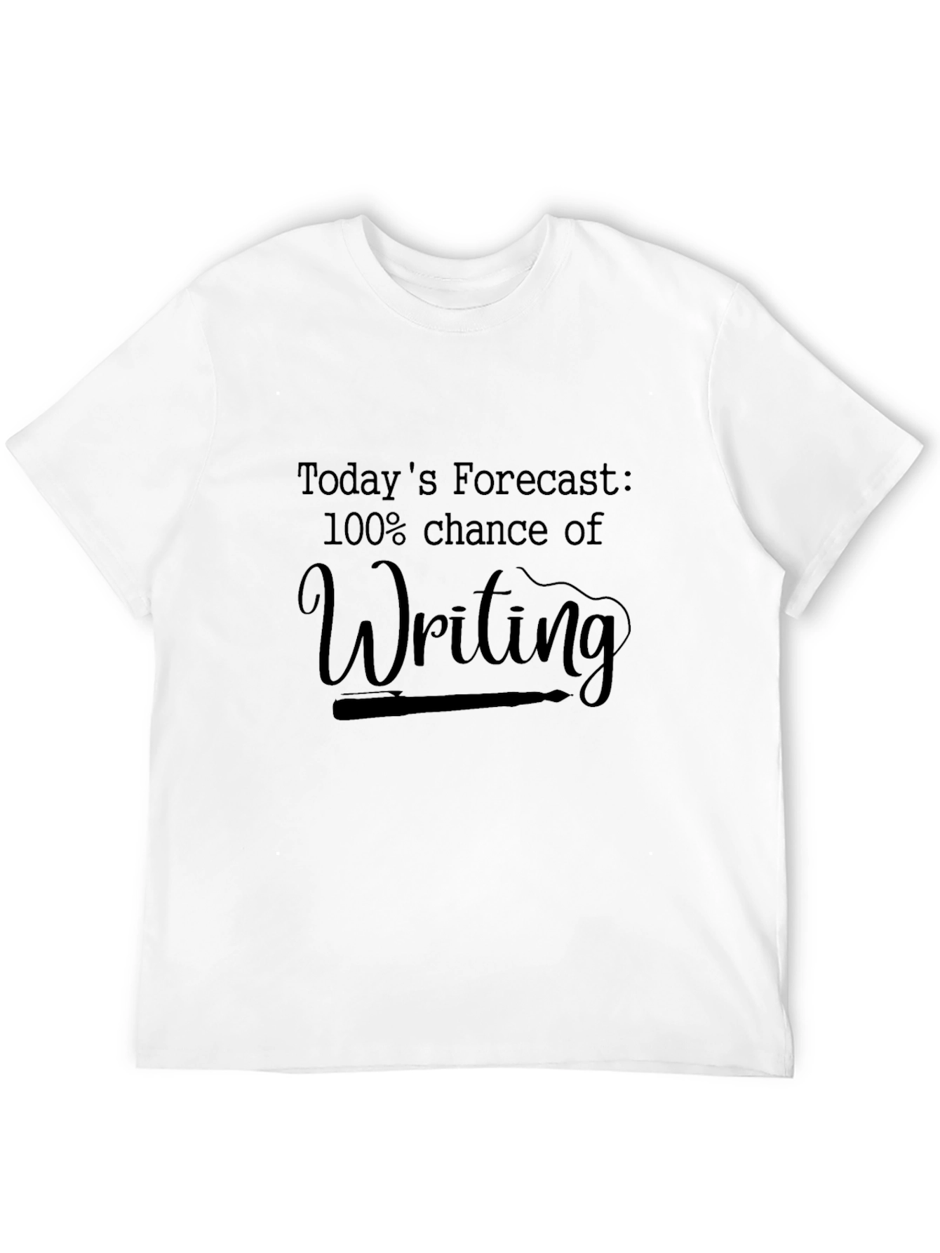 Funny Writer T-Shirt - 100% Chance of Writing