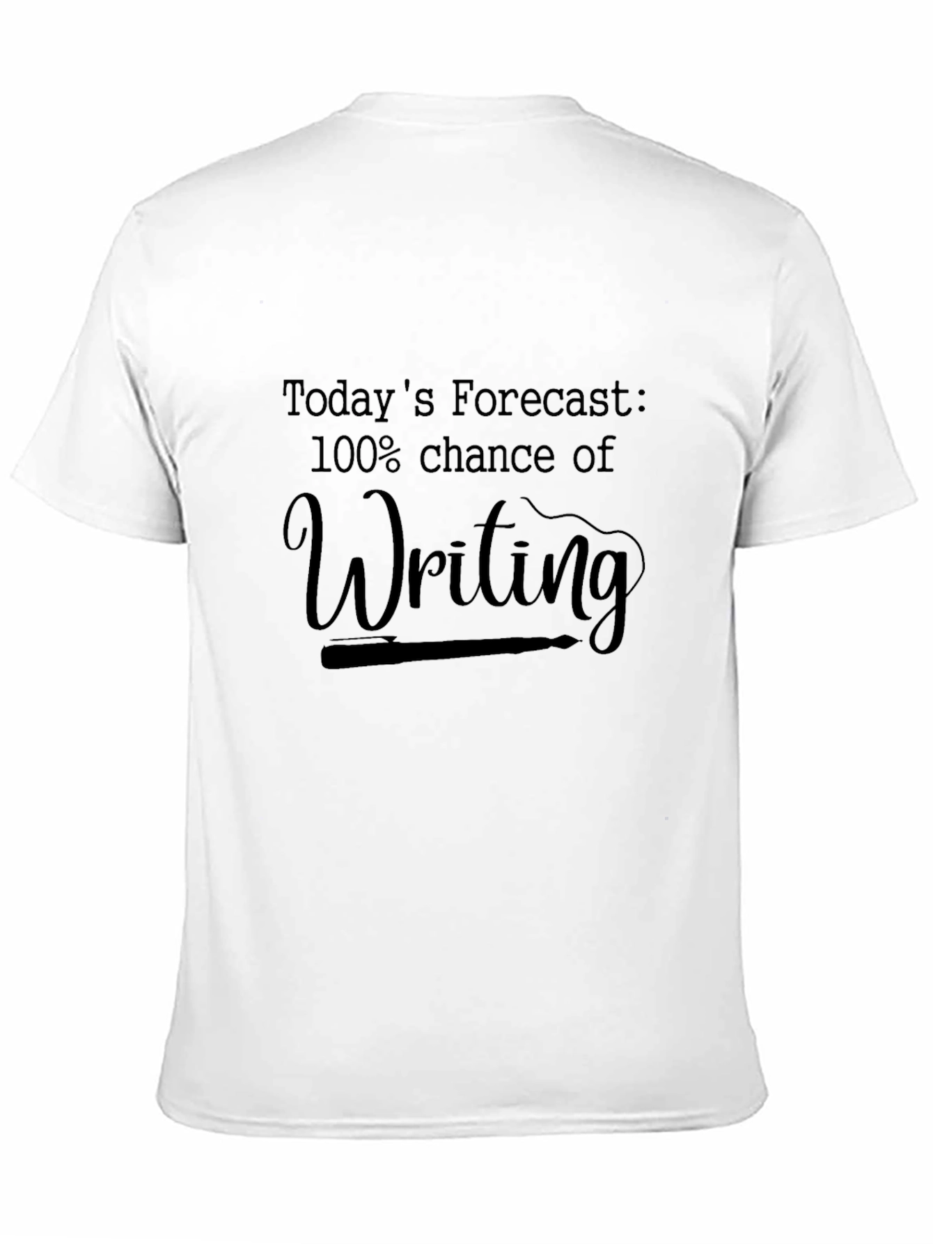 Funny Writer T-Shirt - 100% Chance of Writing