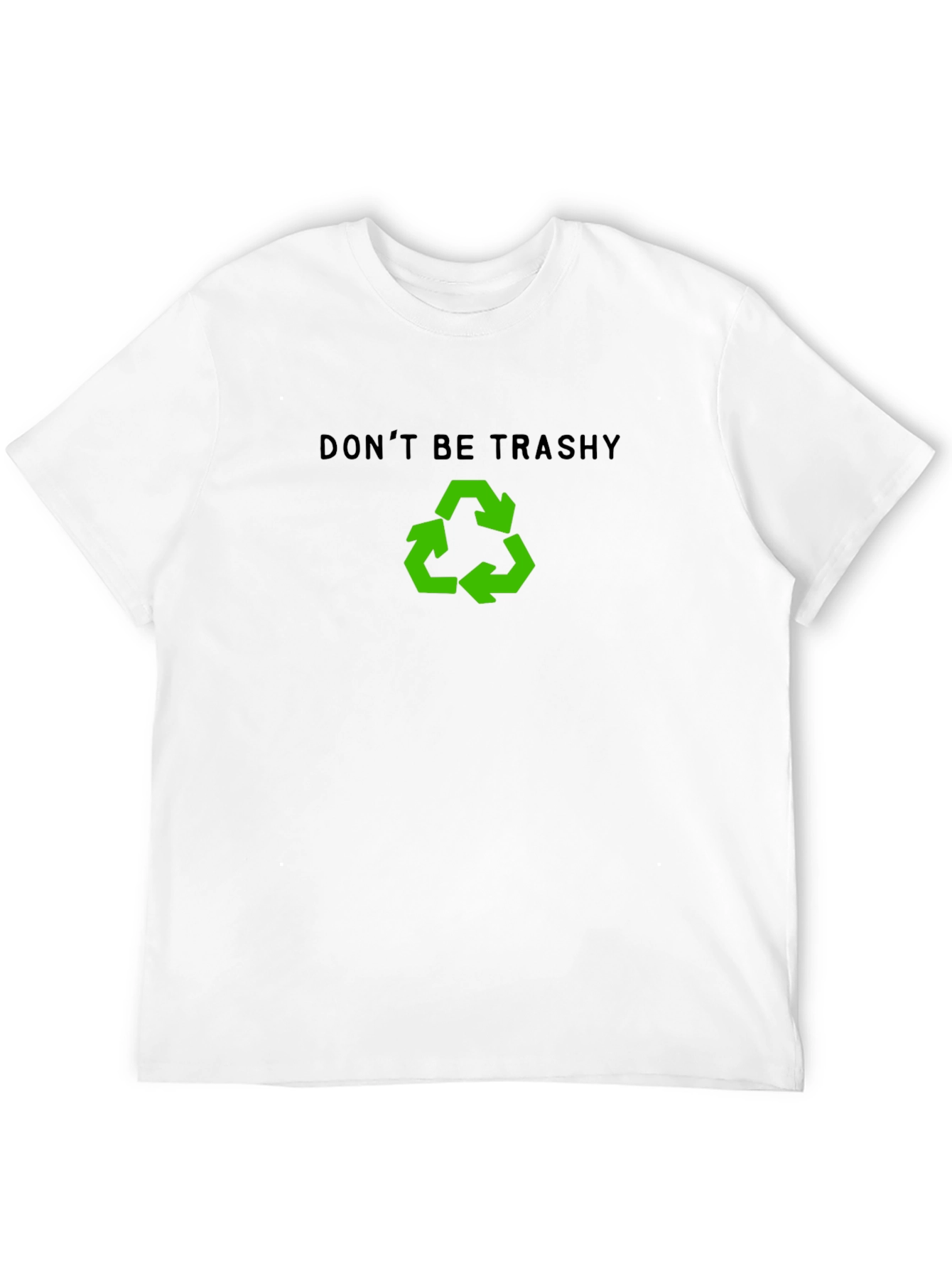 Eco-Friendly Dont Be Trashy Graphic T-Shirt