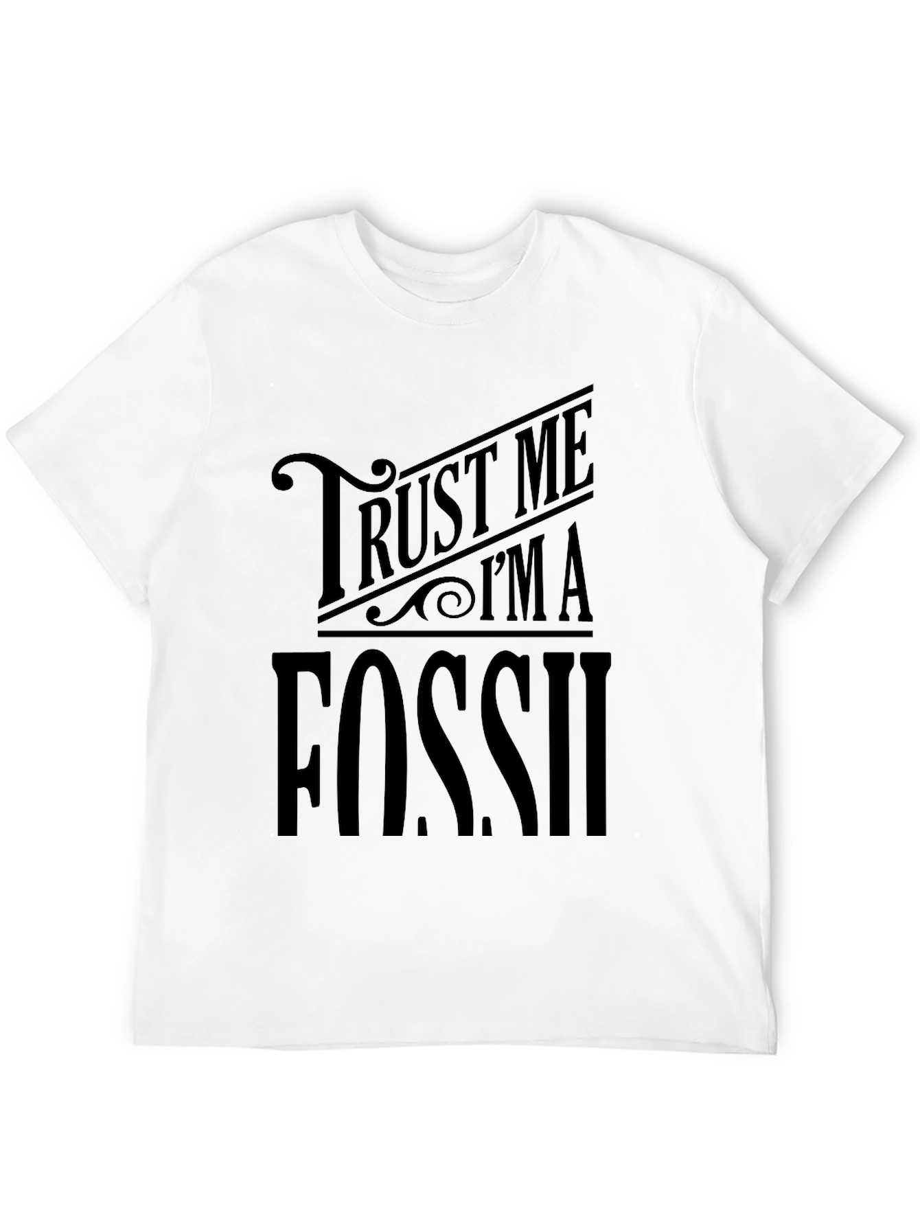 Trust Me Im A Fossil T-Shirt - Black