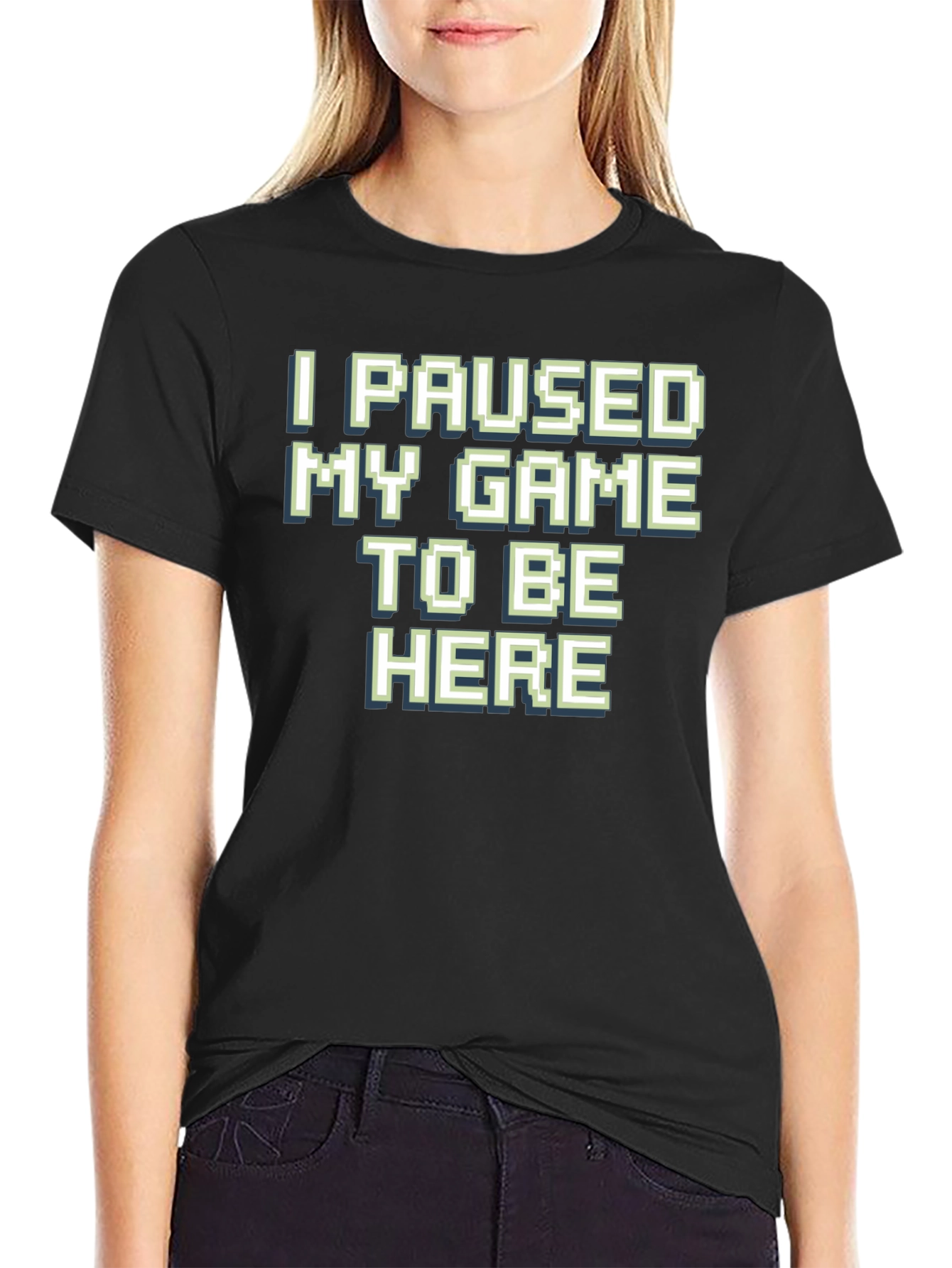 Gamer T-Shirt: I Paused My Game To Be Here