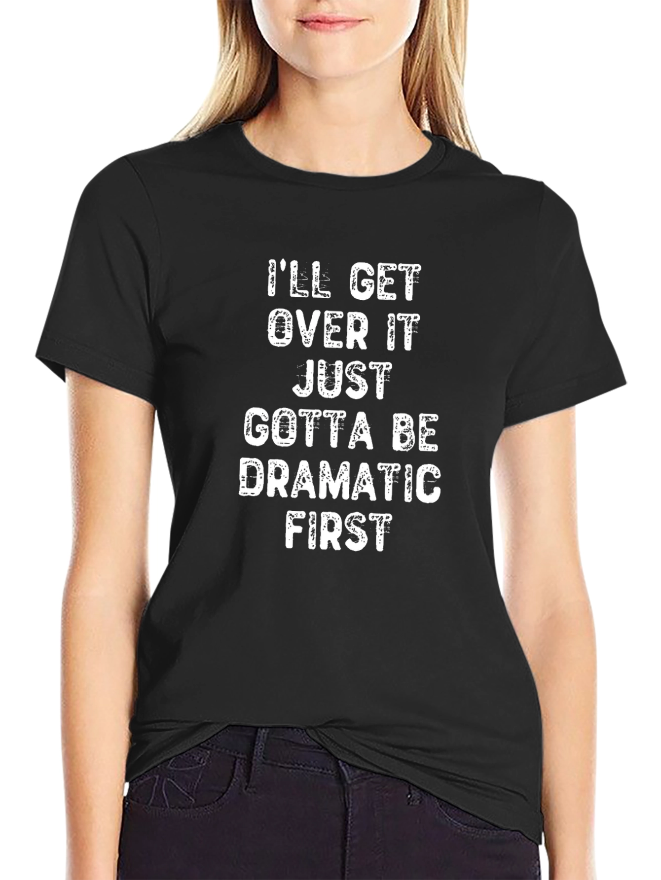 Funny Dramatic First T-Shirt - Soft Cotton Tee