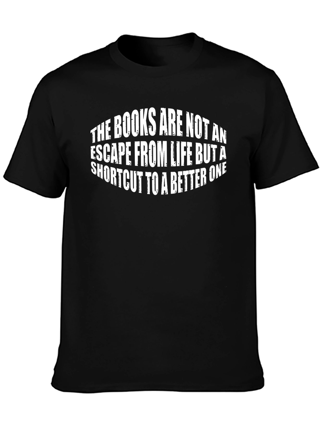 Book Lover T-Shirt: Shortcut to a Better Life