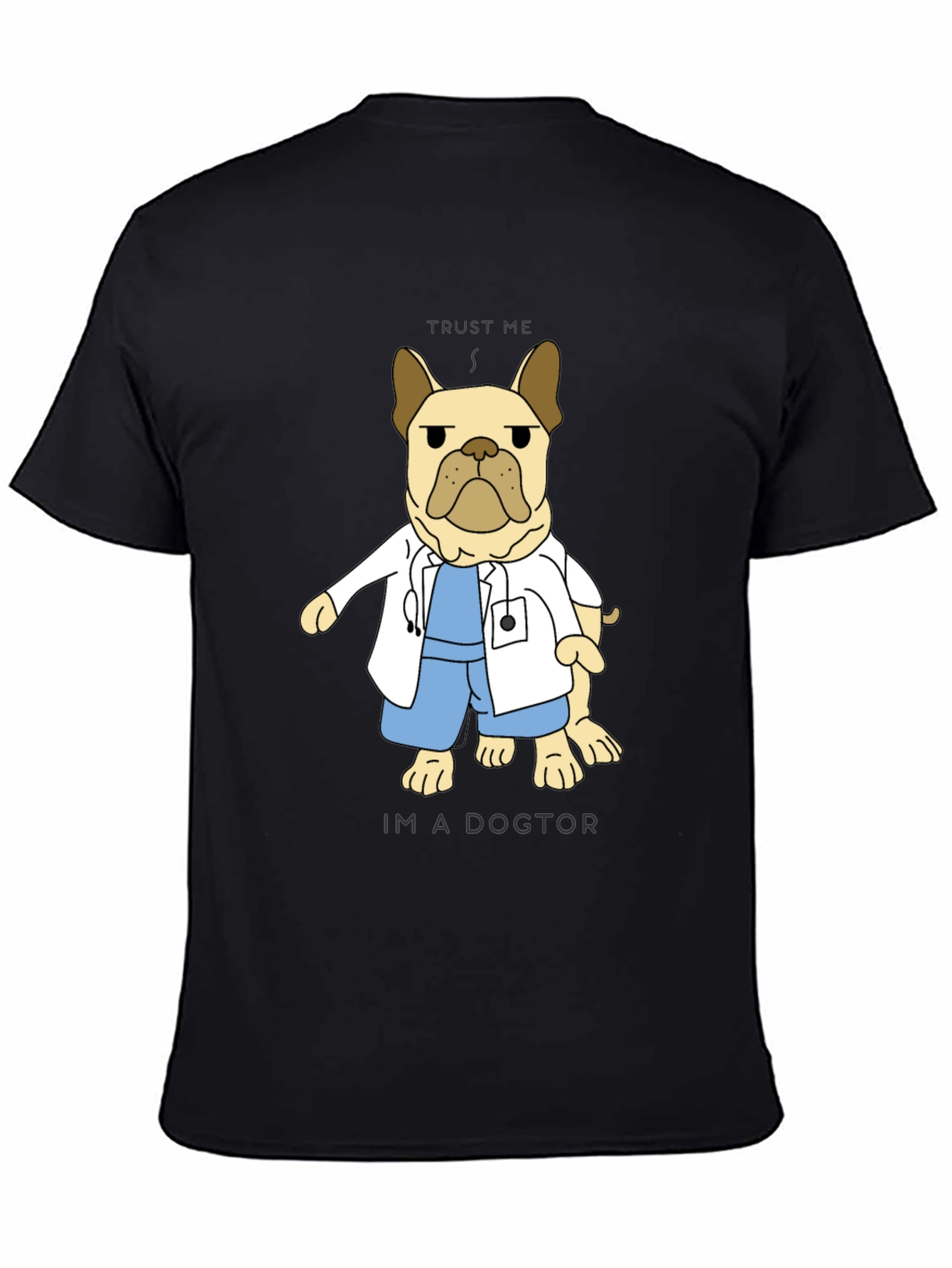 Dogtor T-Shirt: Trust Me Im A Dogtor!