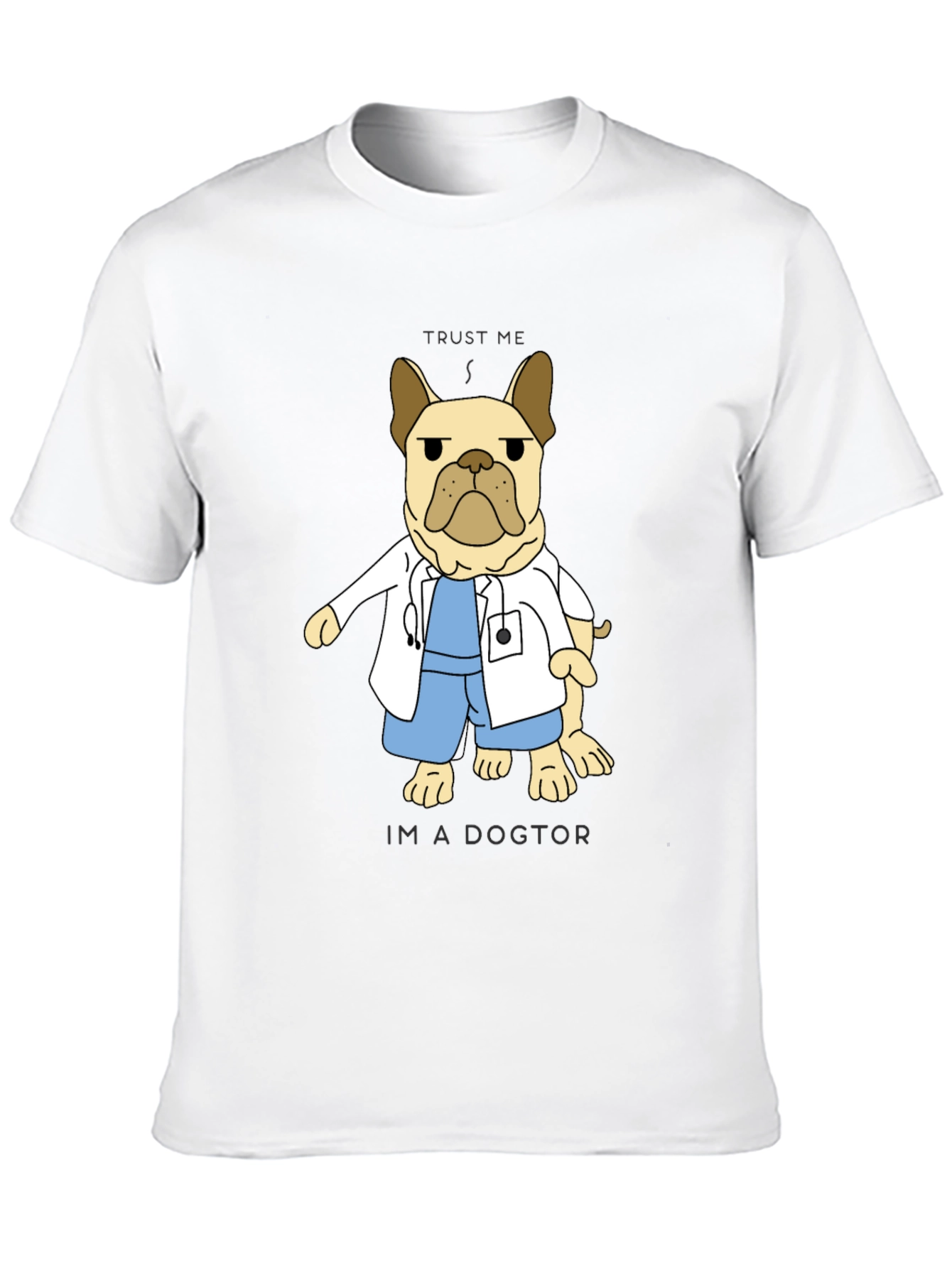Dogtor T-Shirt: Trust Me Im A Dogtor!