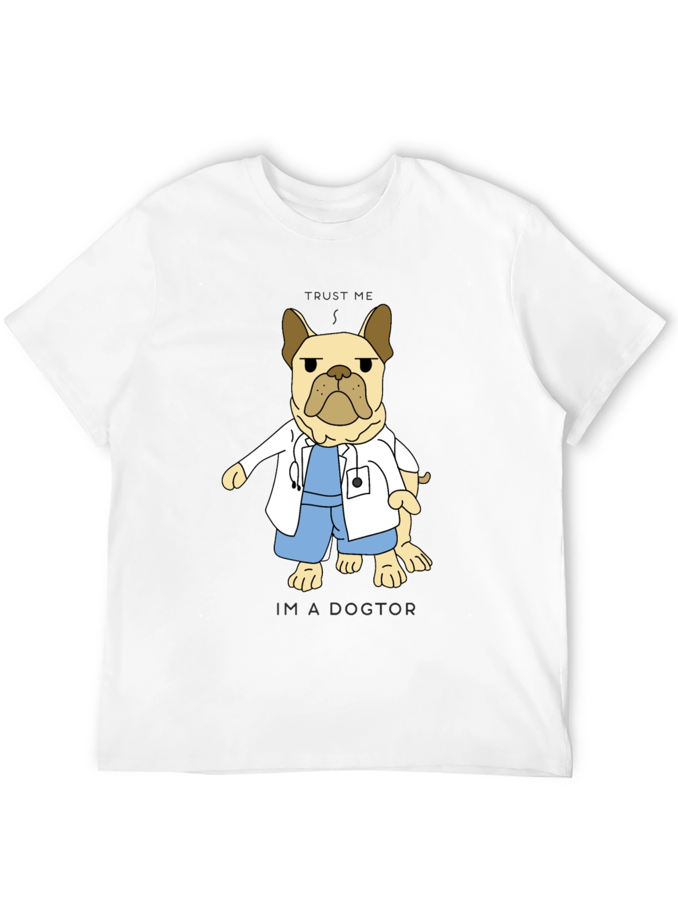 Dogtor T-Shirt: Trust Me Im A Dogtor!