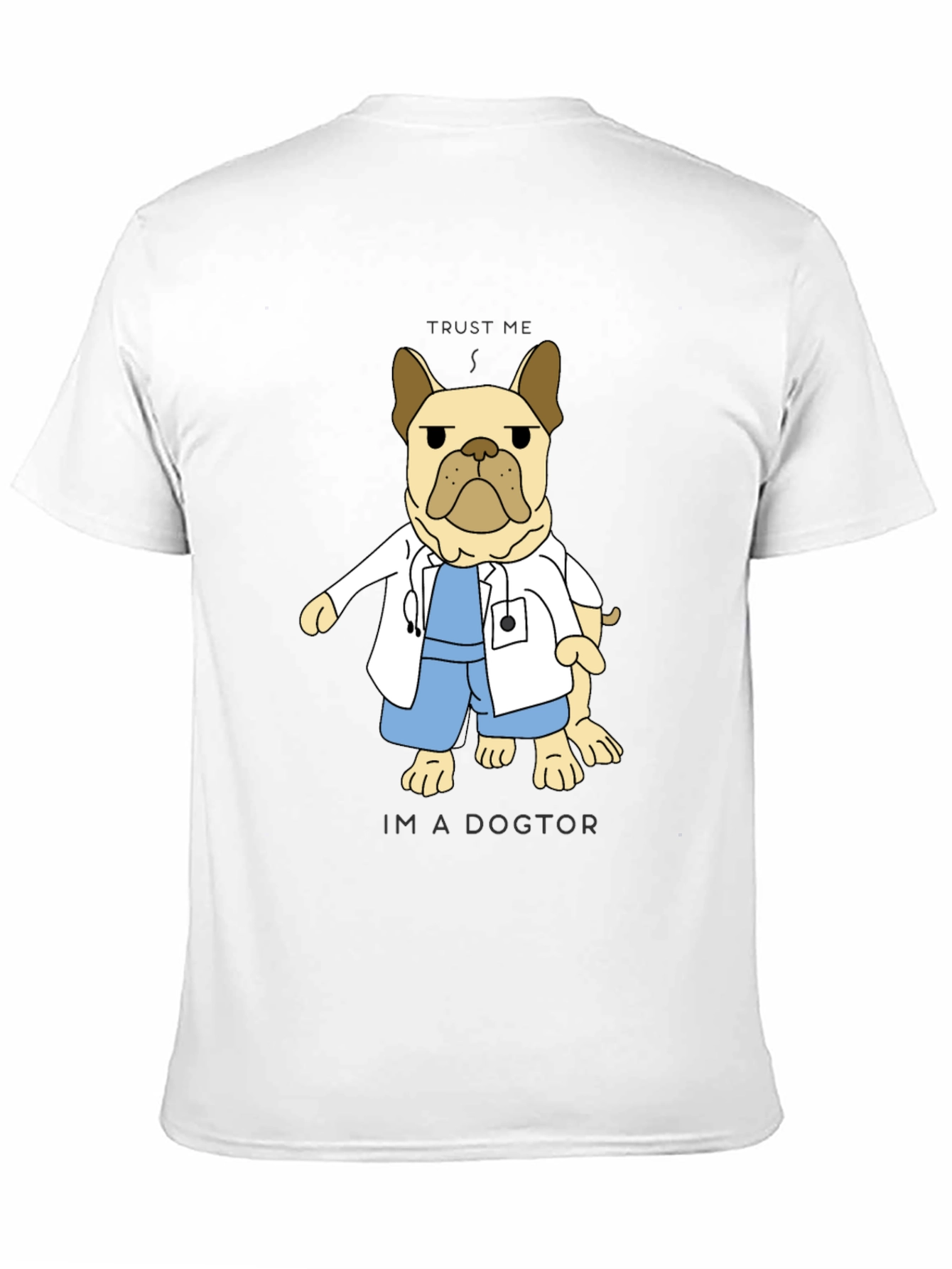 Dogtor T-Shirt: Trust Me Im A Dogtor!