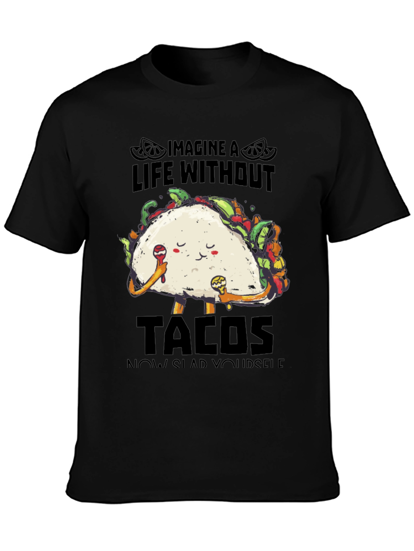 Imagine Life Without Tacos Graphic Tee