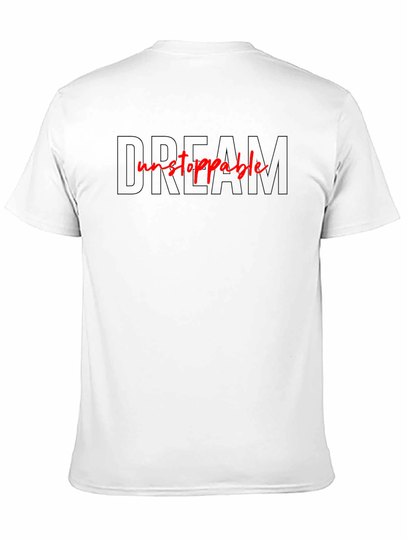 Dream Unstoppable Graphic T-Shirt