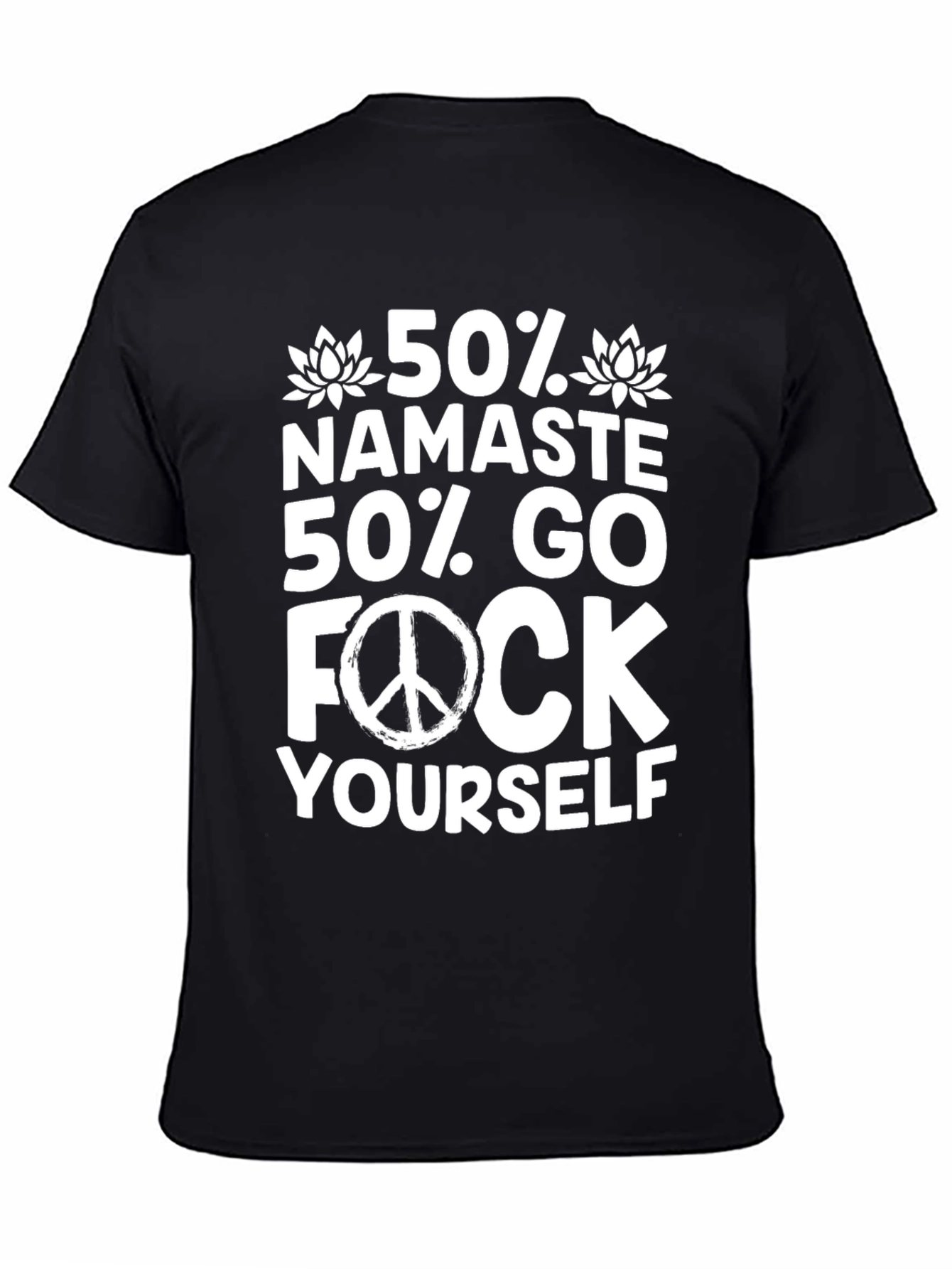 Humorous 50% Namaste Graphic T-Shirt