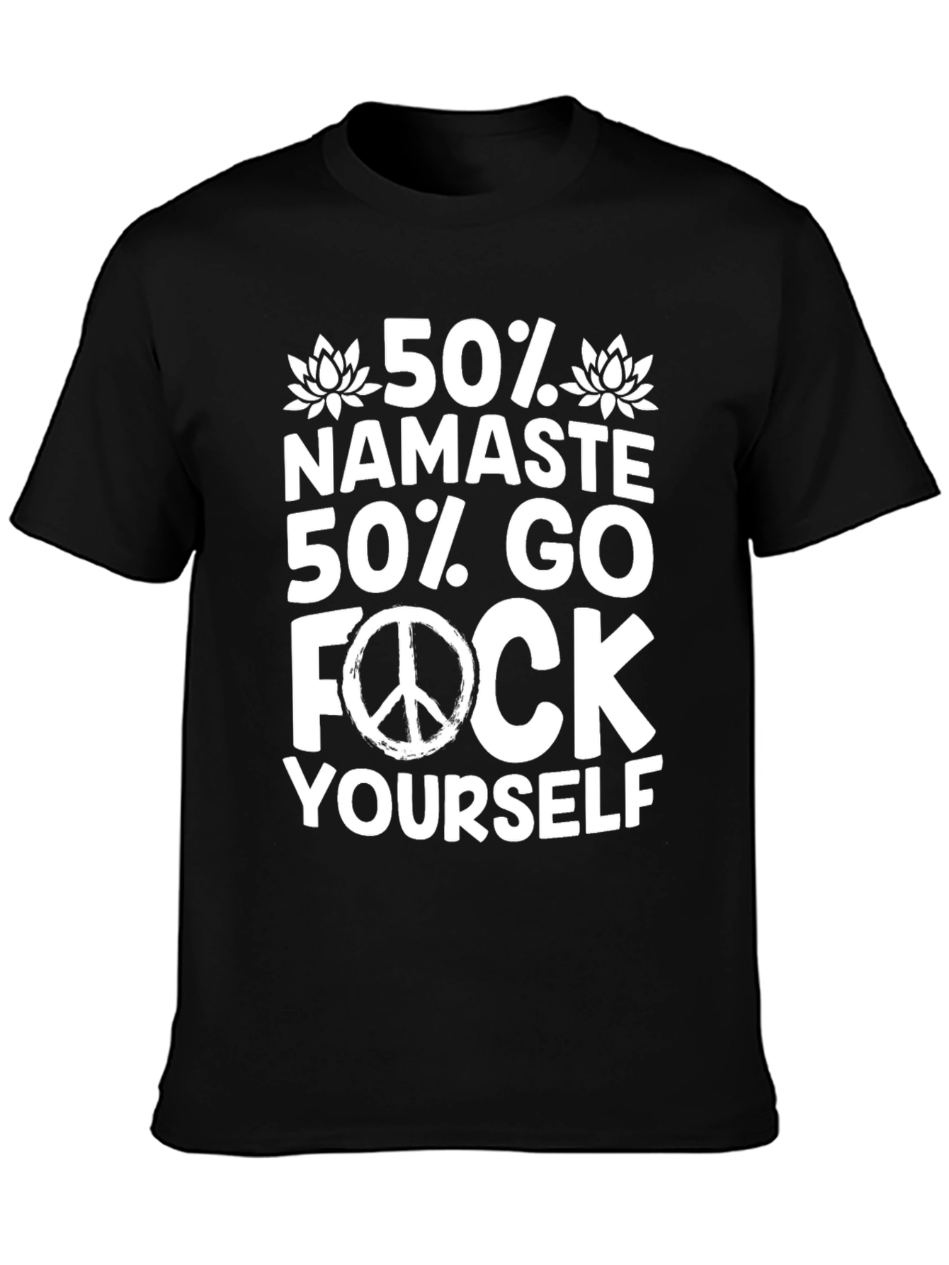 Humorous 50% Namaste Graphic T-Shirt