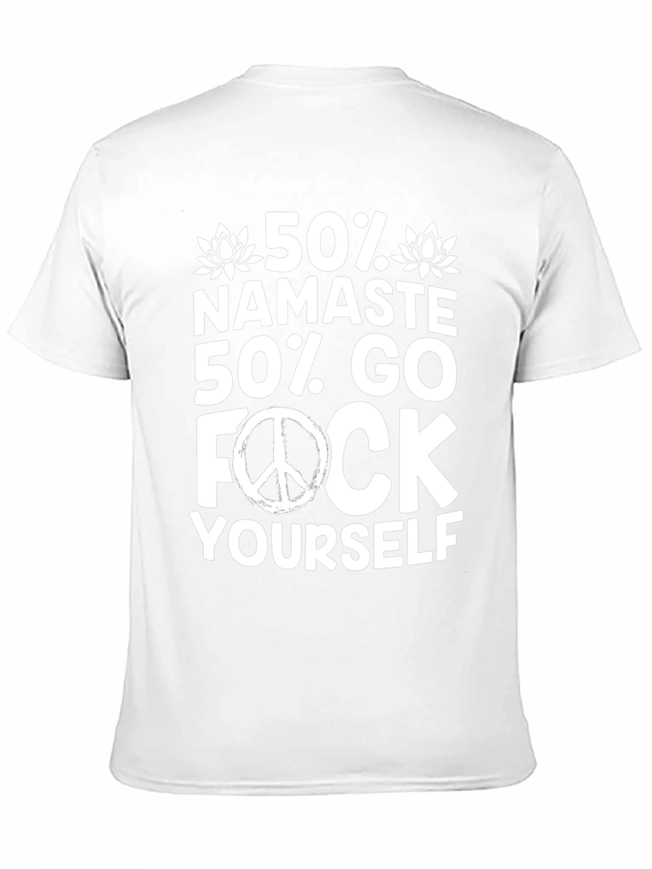 Humorous 50% Namaste Graphic T-Shirt