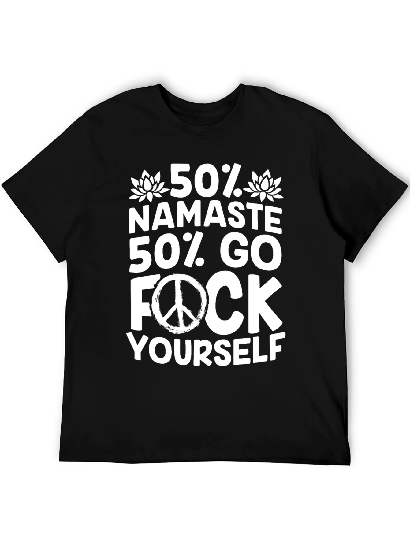 Humorous 50% Namaste Graphic T-Shirt