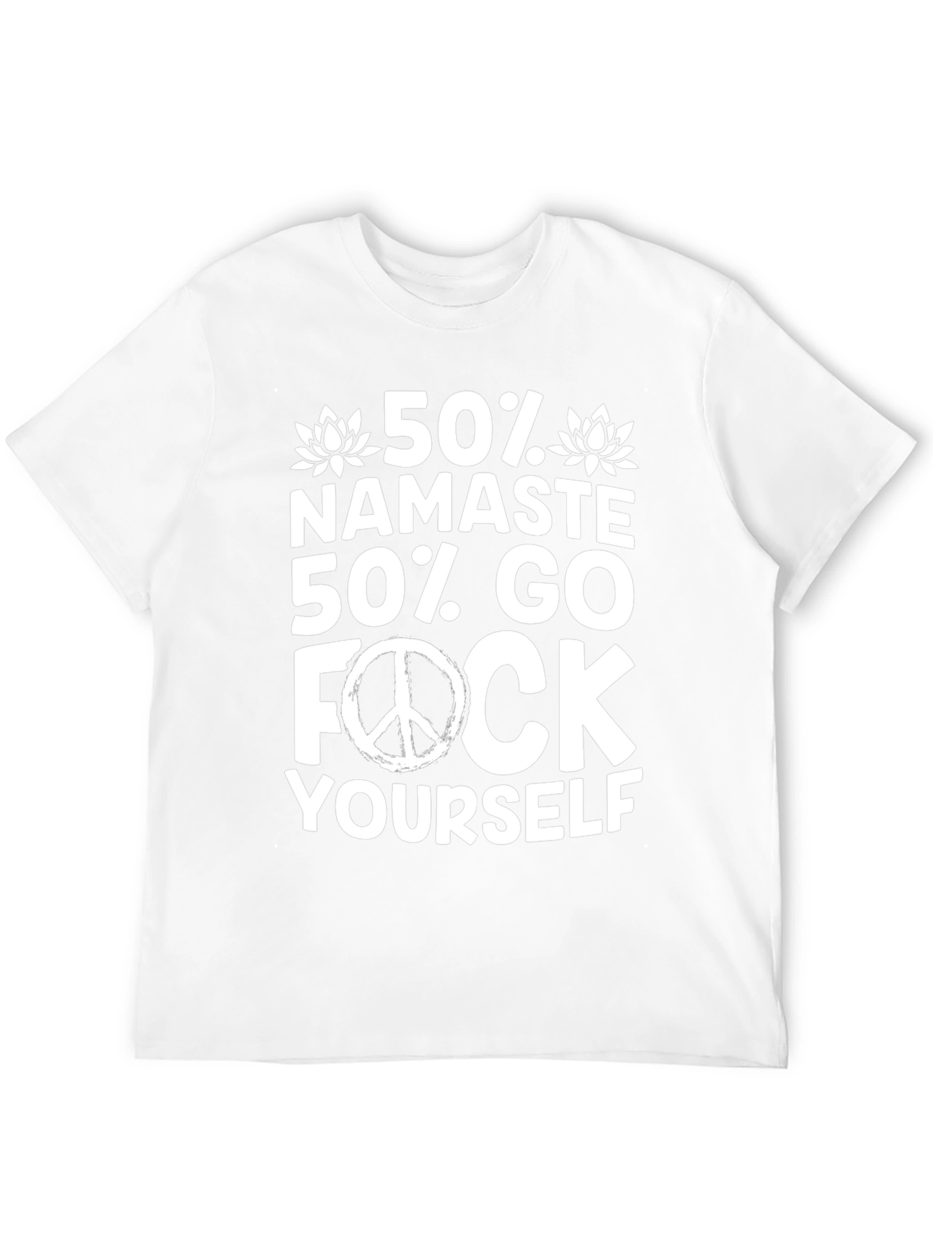 Humorous 50% Namaste Graphic T-Shirt
