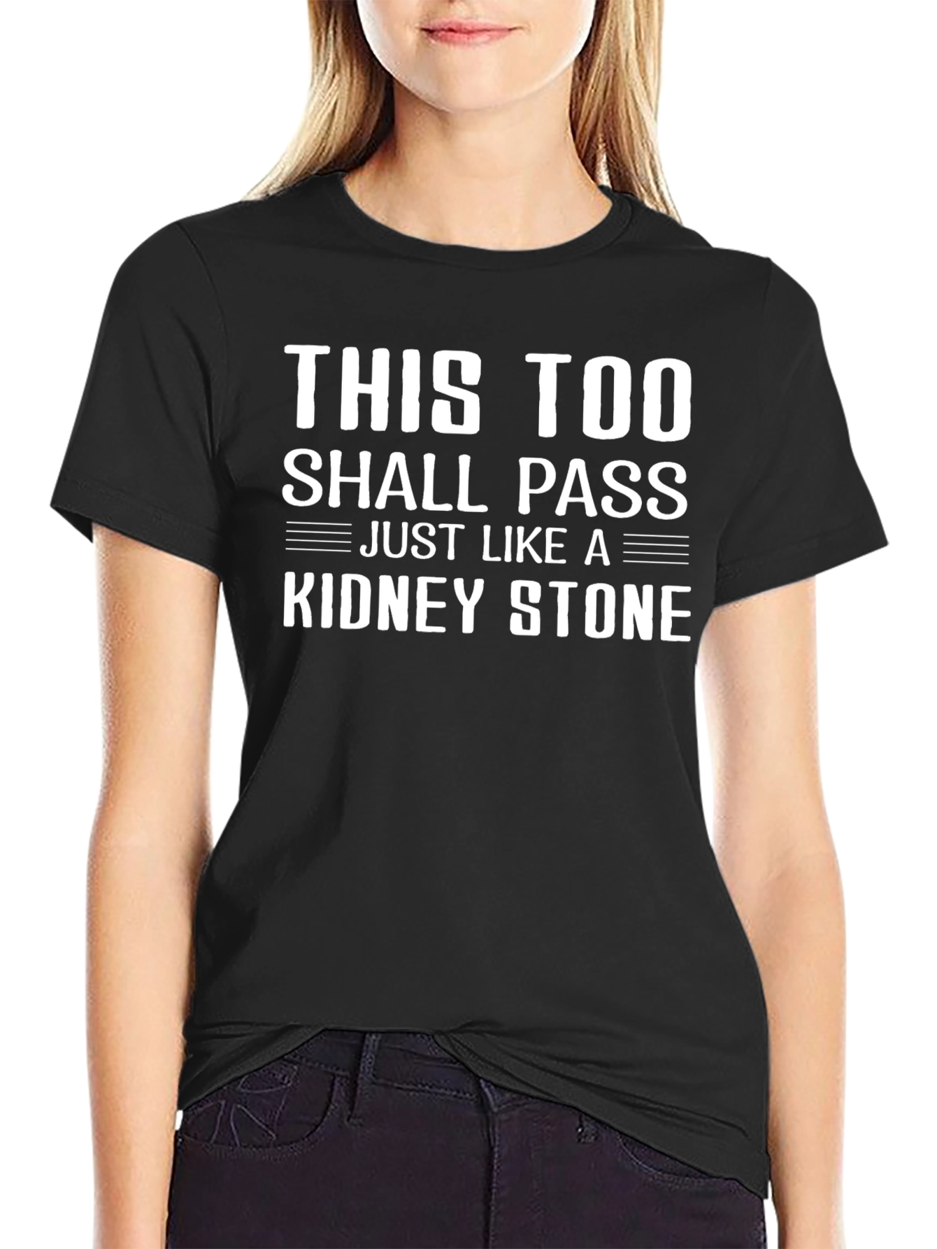 This Too Shall Pass Kidney Stone T-Shirt