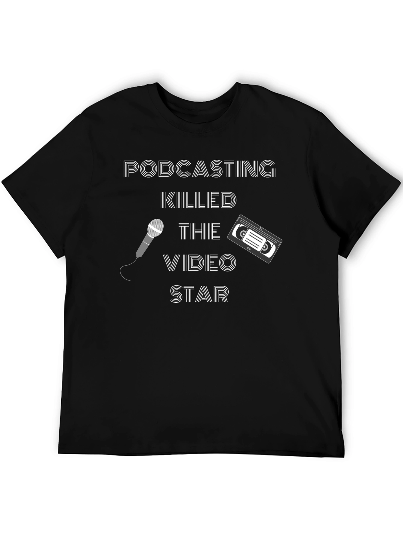 Podcasting Killed the Video Star Graphic Tee