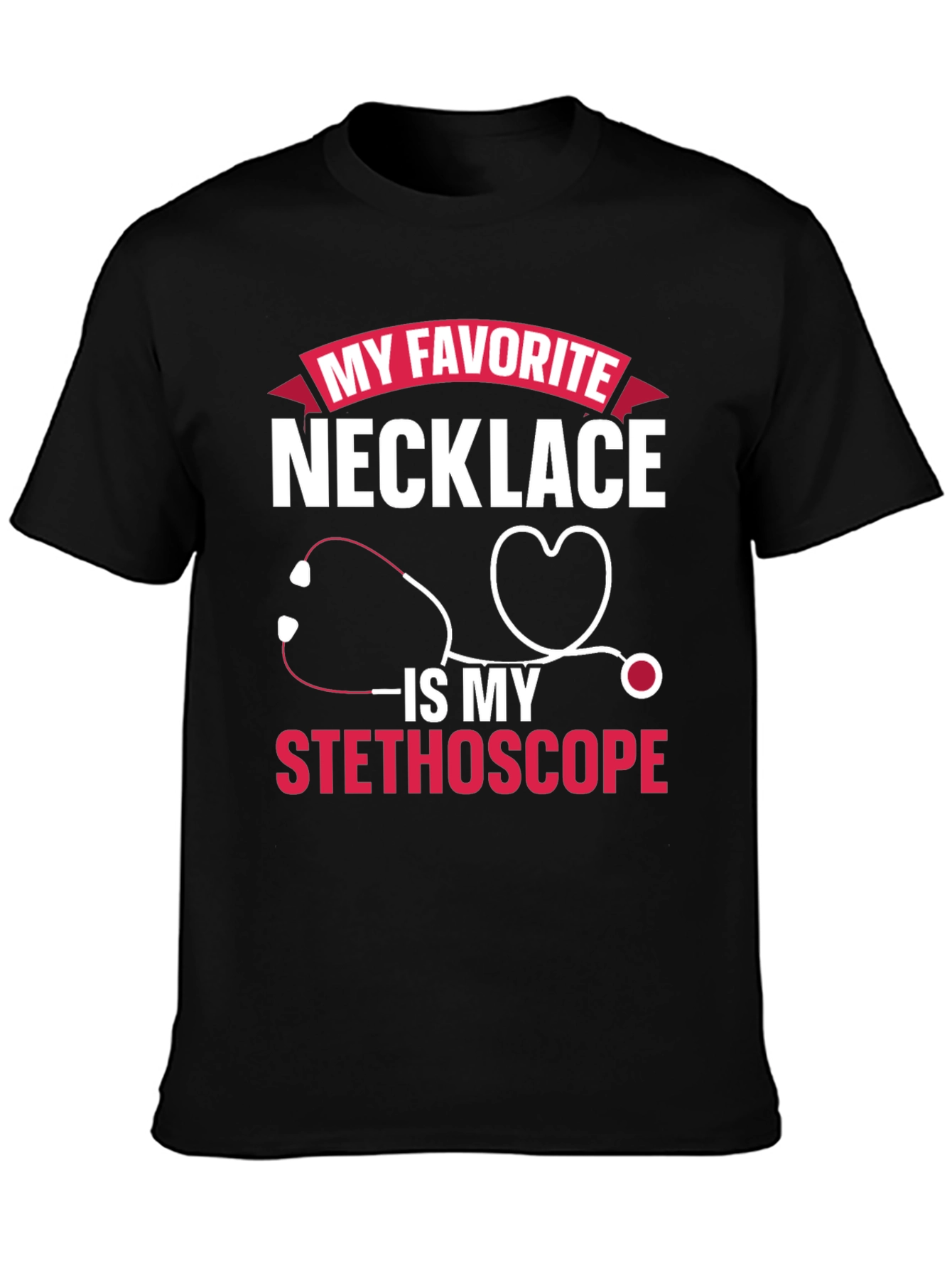 My Favorite Necklace Stethoscope T-Shirt