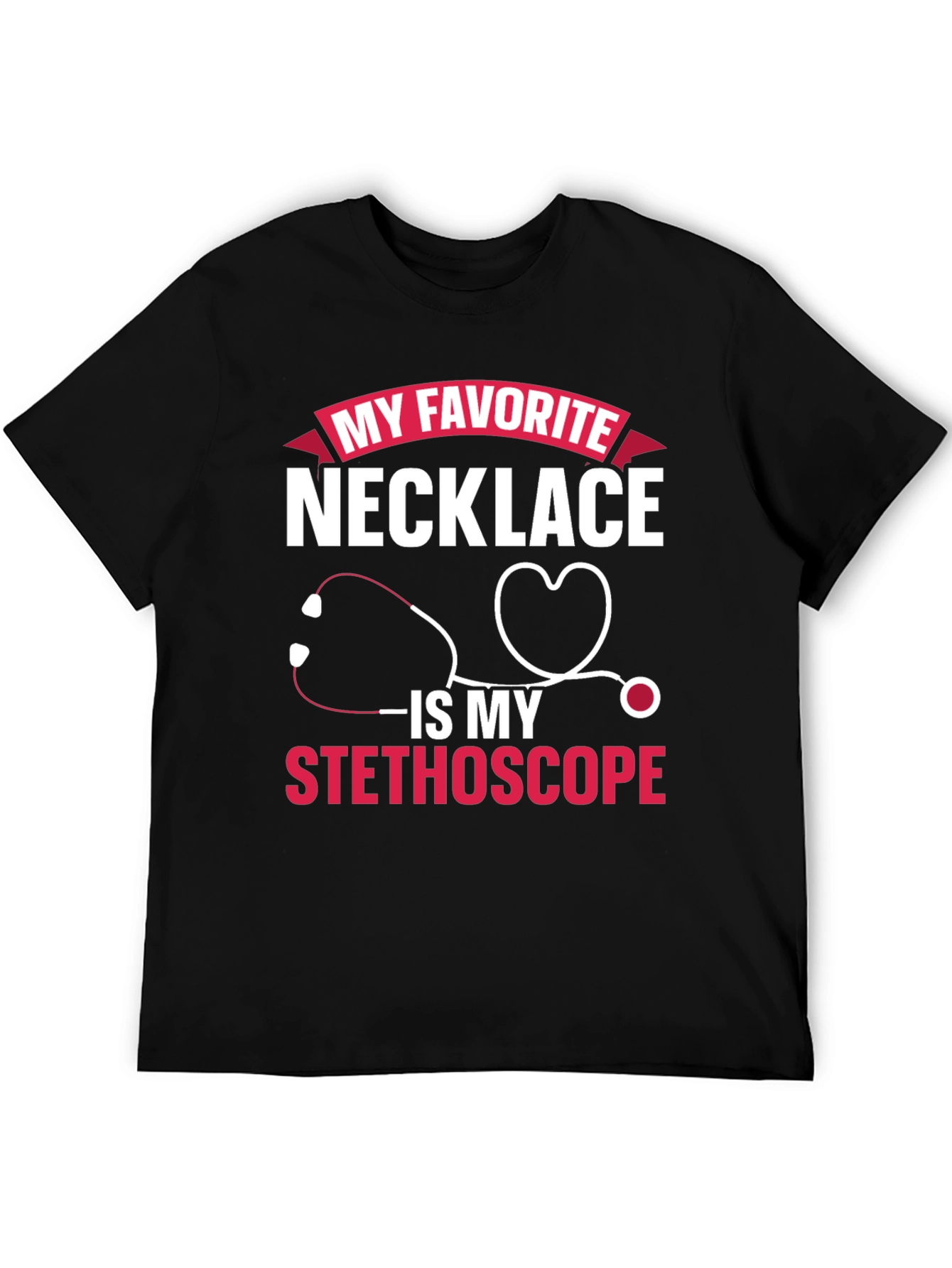 My Favorite Necklace Stethoscope T-Shirt