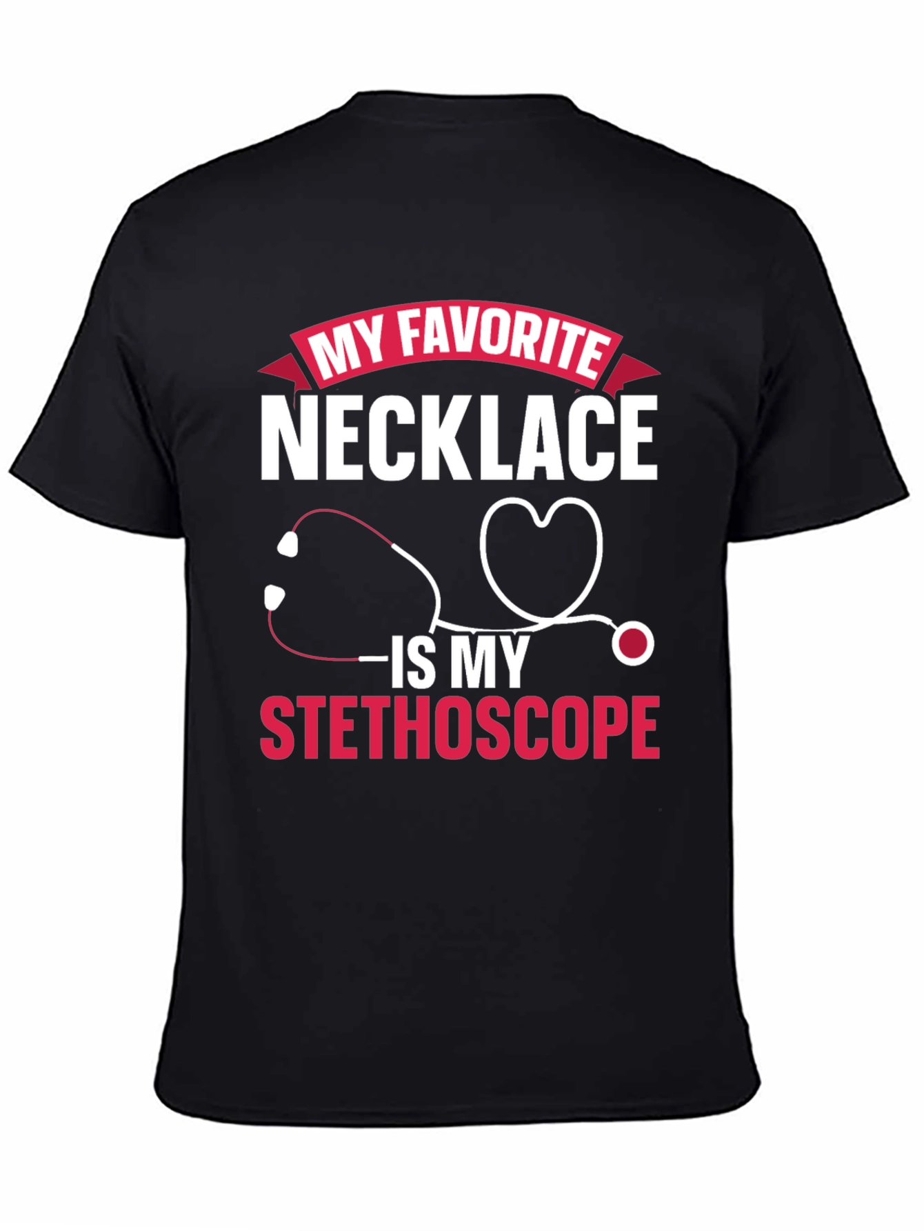 My Favorite Necklace Stethoscope T-Shirt