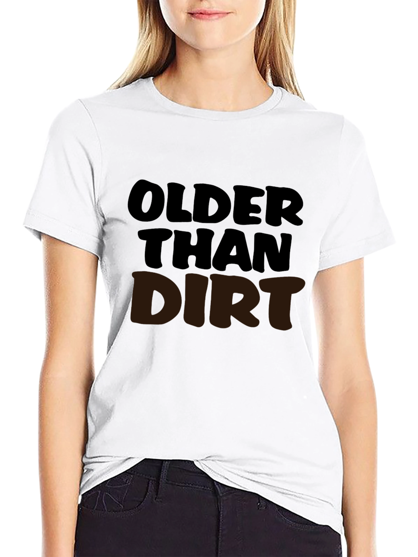 Older Than Dirt Graphic T-Shirt
