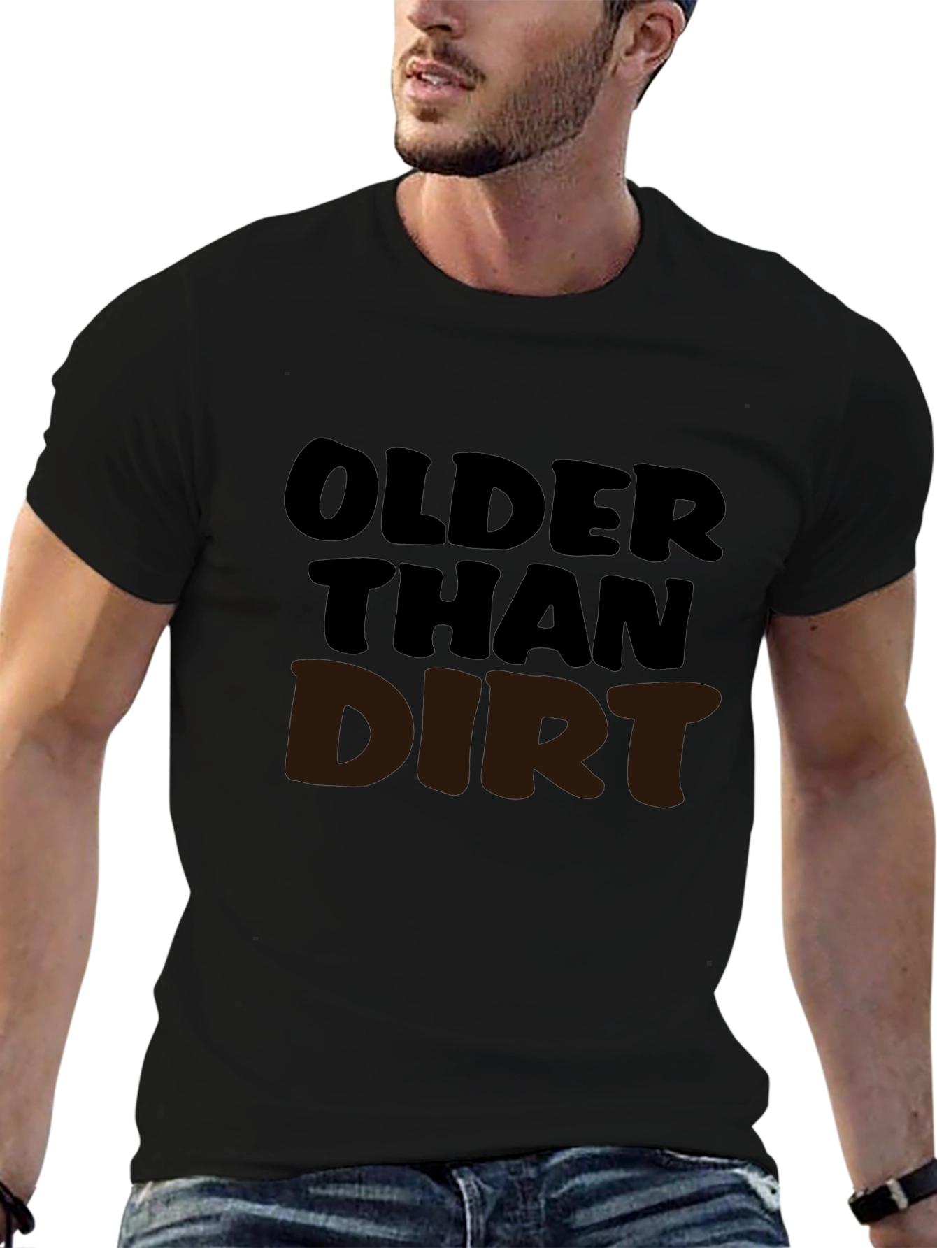 Older Than Dirt Graphic T-Shirt