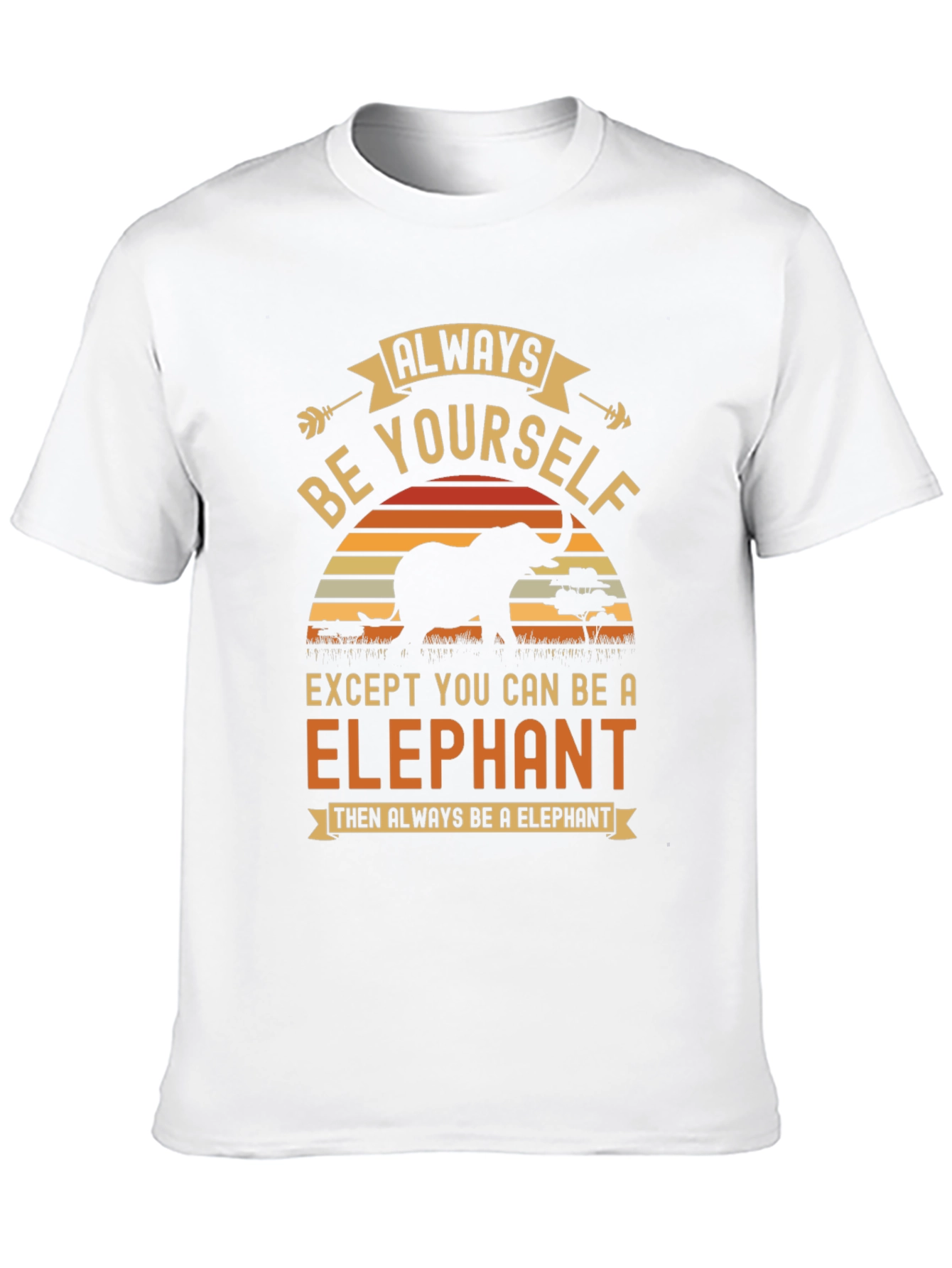 Always Be Yourself Elephant Graphic Tee