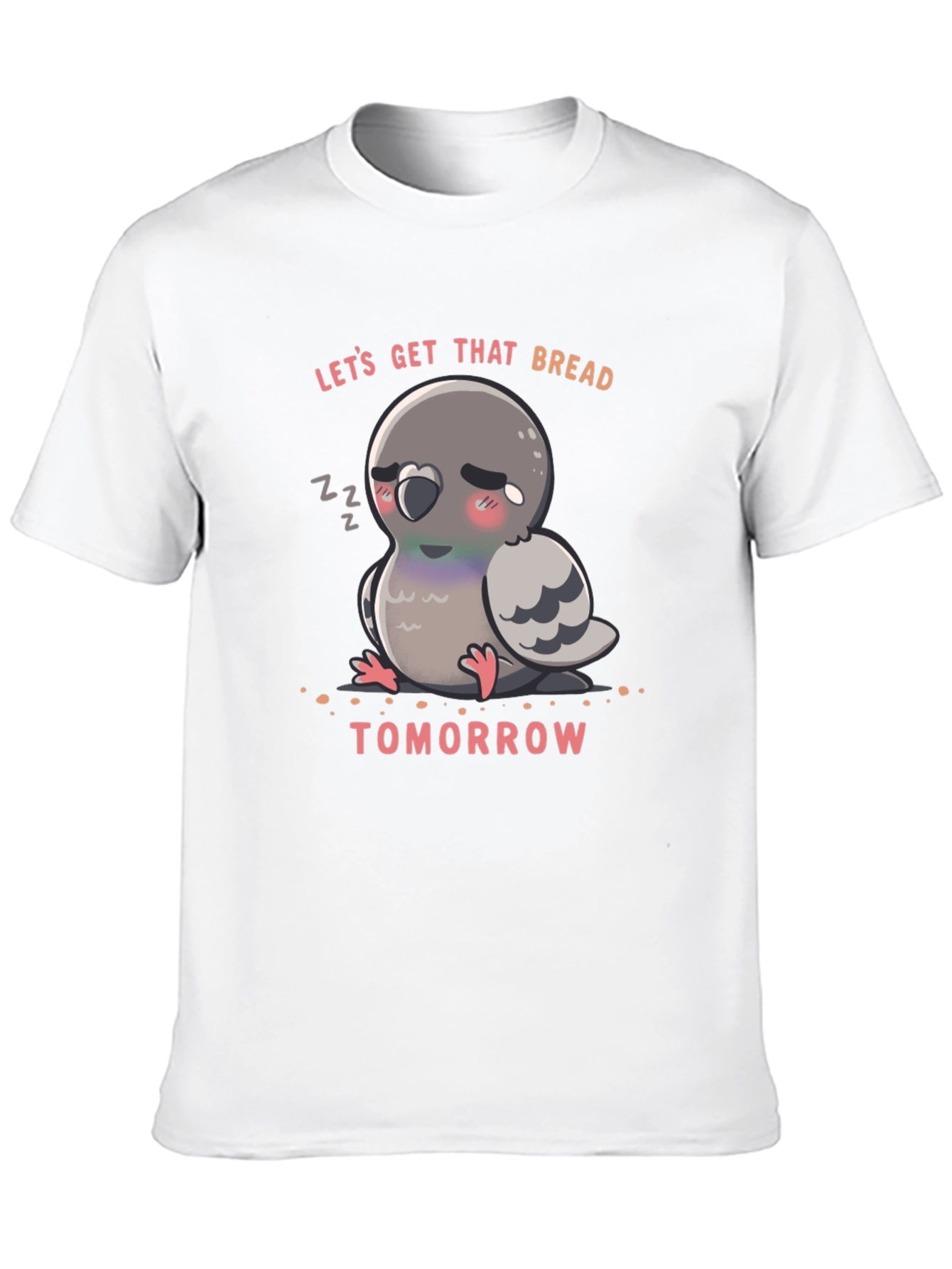 Lets Get That Bread Pigeon T-Shirt