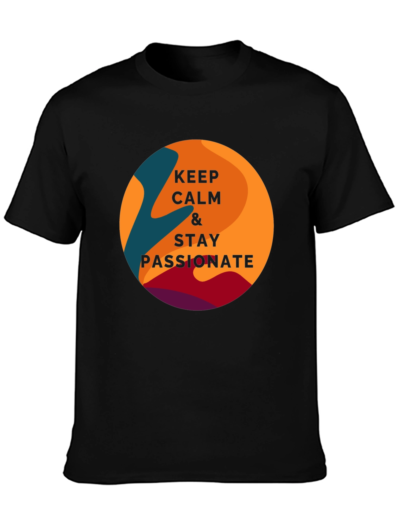 Keep Calm & Stay Passionate Graphic T-Shirt