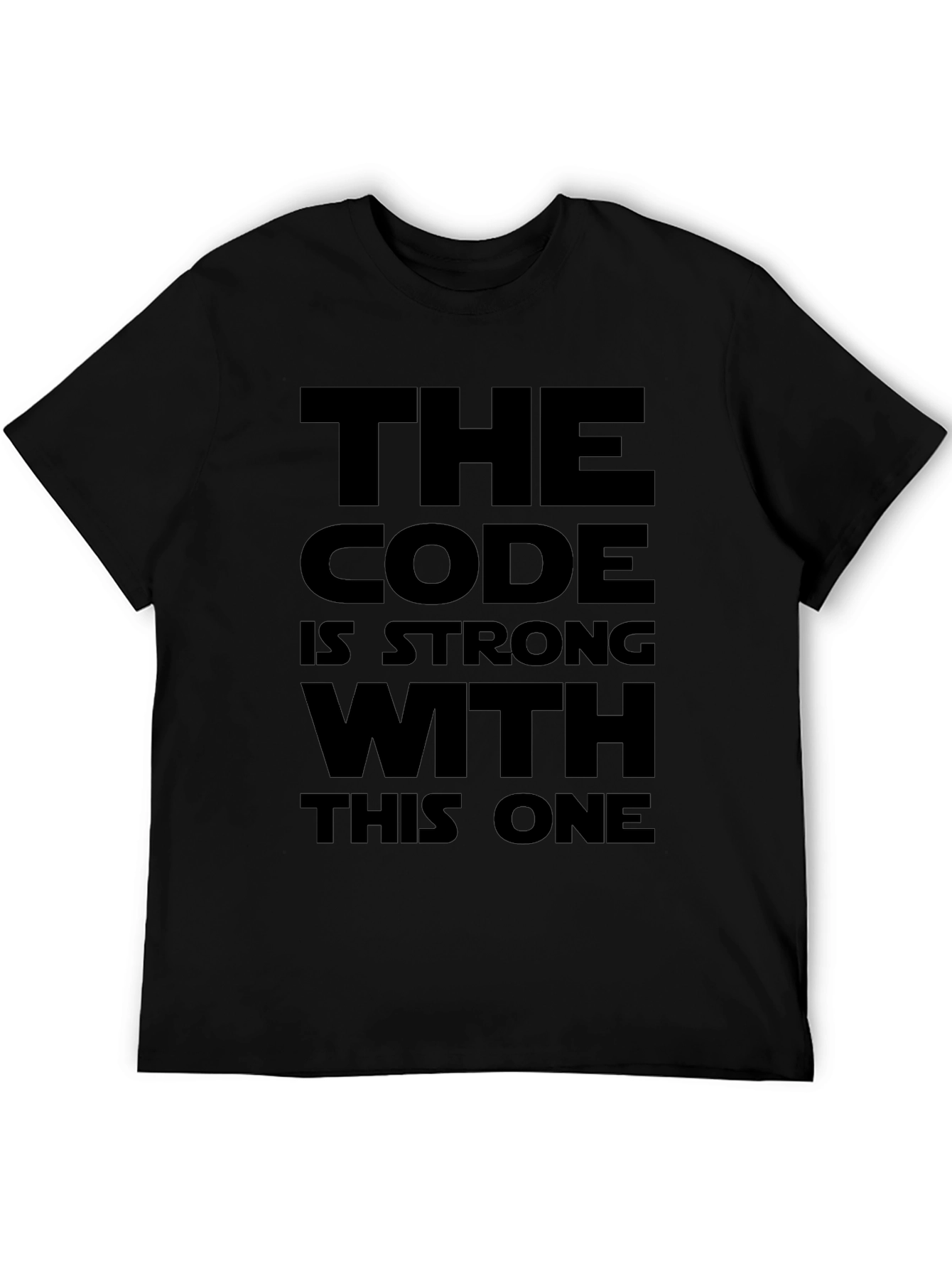 The Code Is Strong With This One T-Shirt