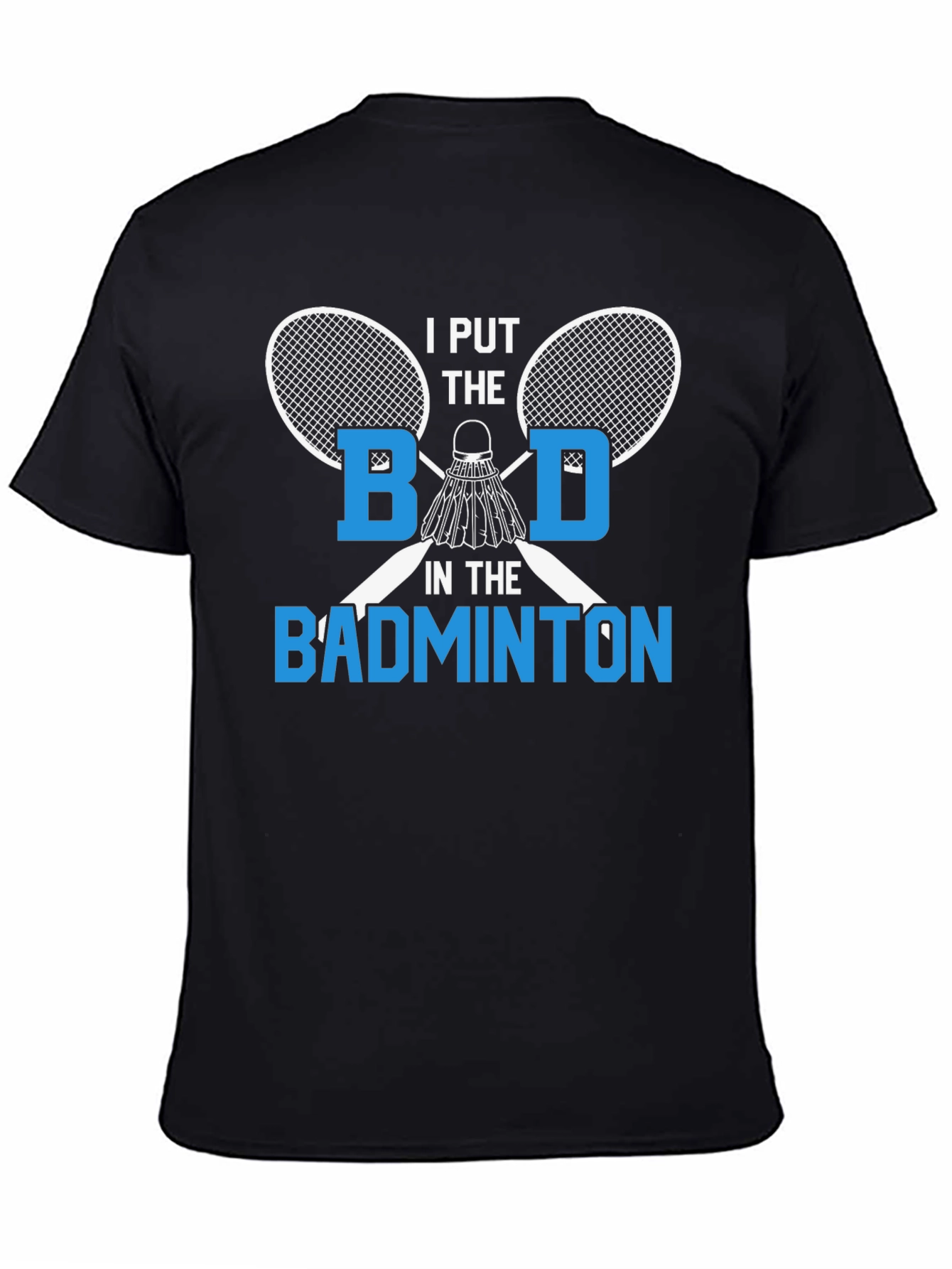 Funny Badminton T-Shirt for Sport Lovers