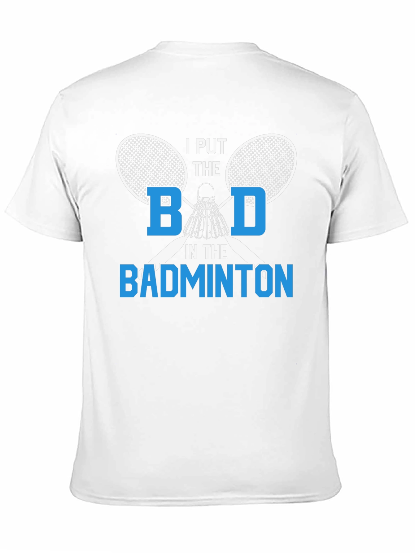 Funny Badminton T-Shirt for Sport Lovers