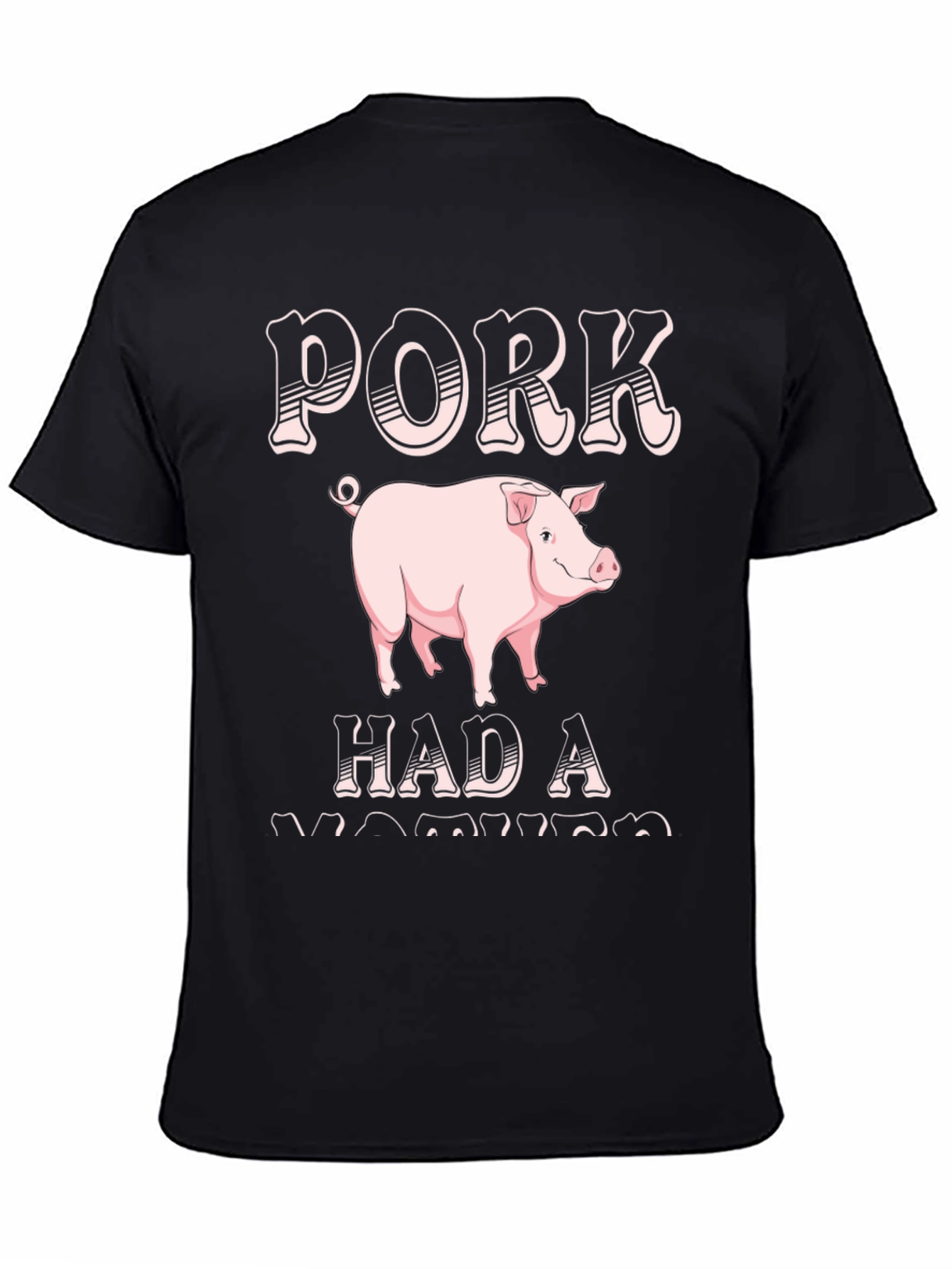 Pork Had A Wiener Funny Mens T-Shirt